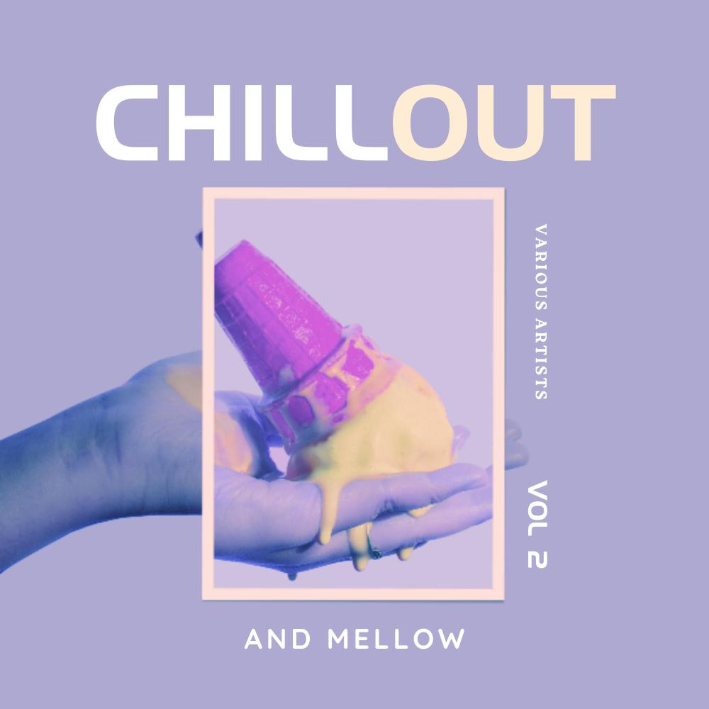 Постер альбома Chill Out And Mellow, Vol. 2