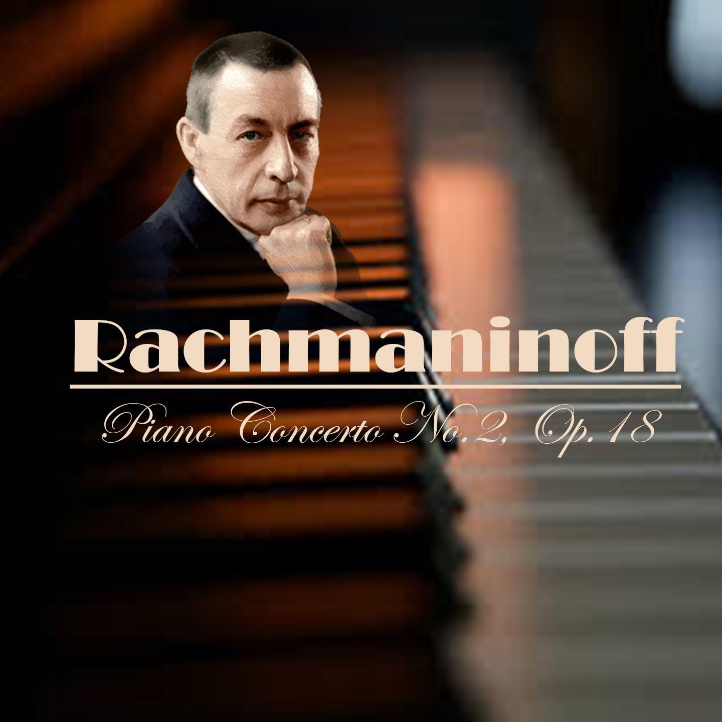 Постер альбома Rachmaninoff - Piano Concerto No. 2, Op.18