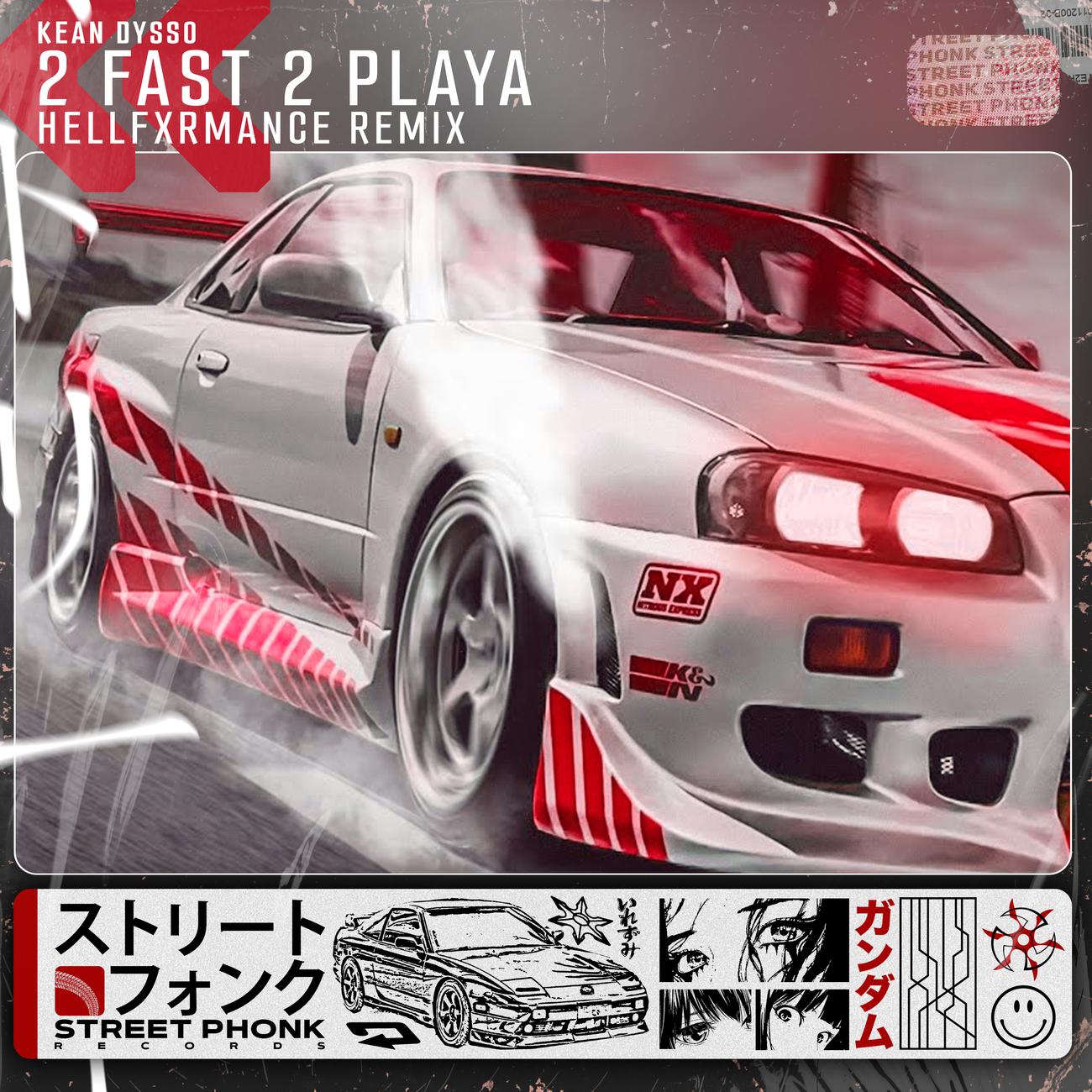 Постер альбома 2Fast2Playa (HELLFXRMANCE Remix)