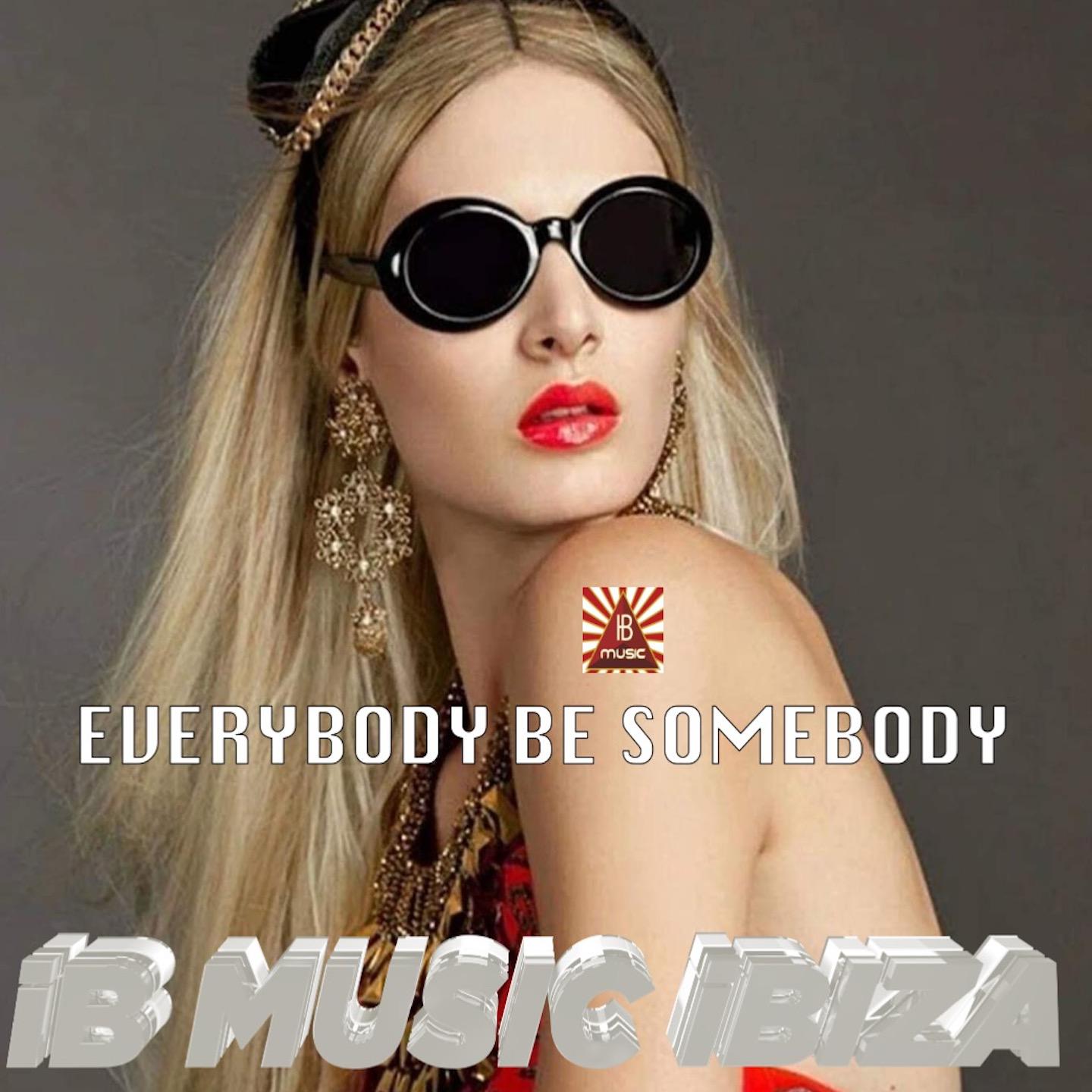 Постер альбома Everybody be Somebody