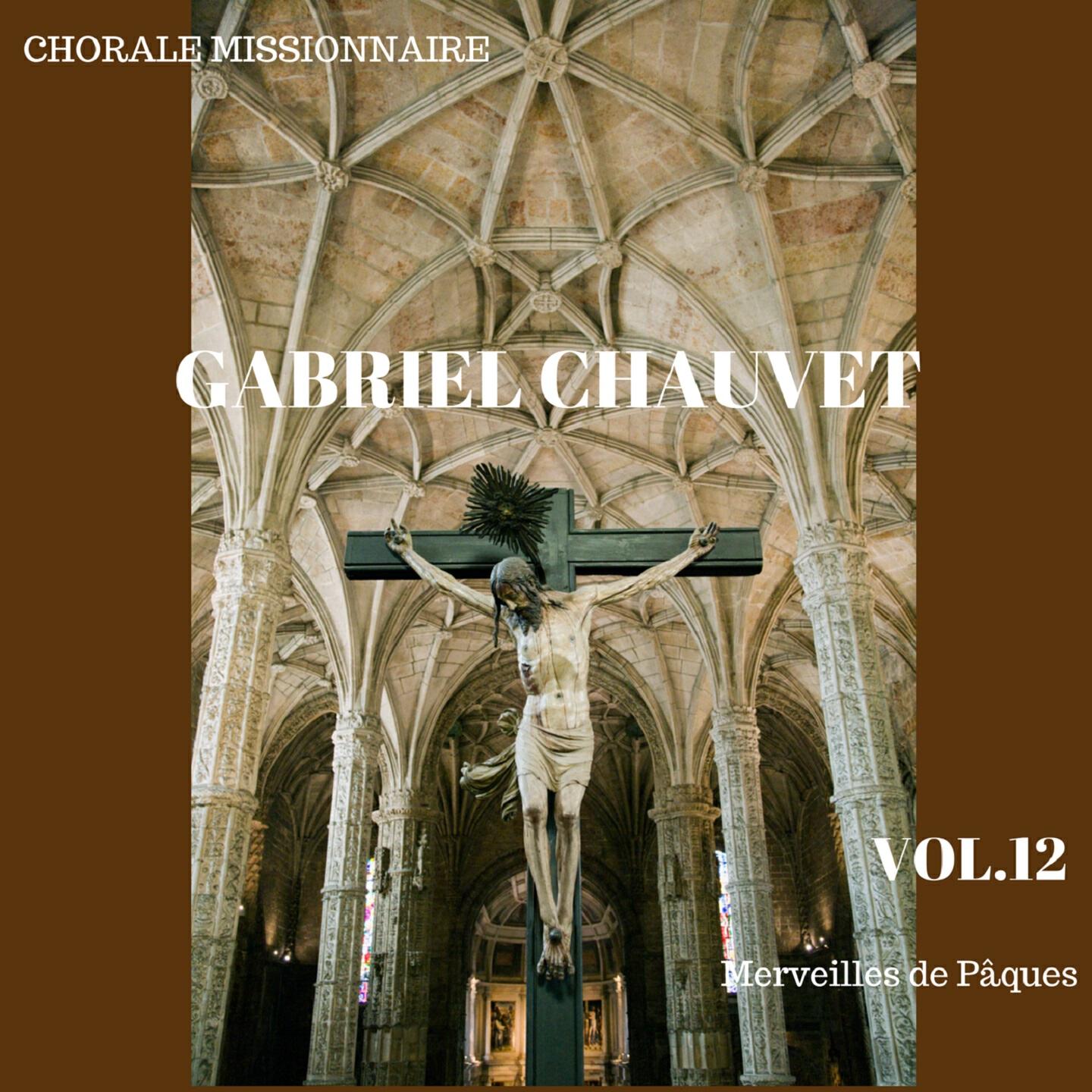 Chorale Missionnaire Gabriel Chauvet - Gloire à toi Seigneur Jésus