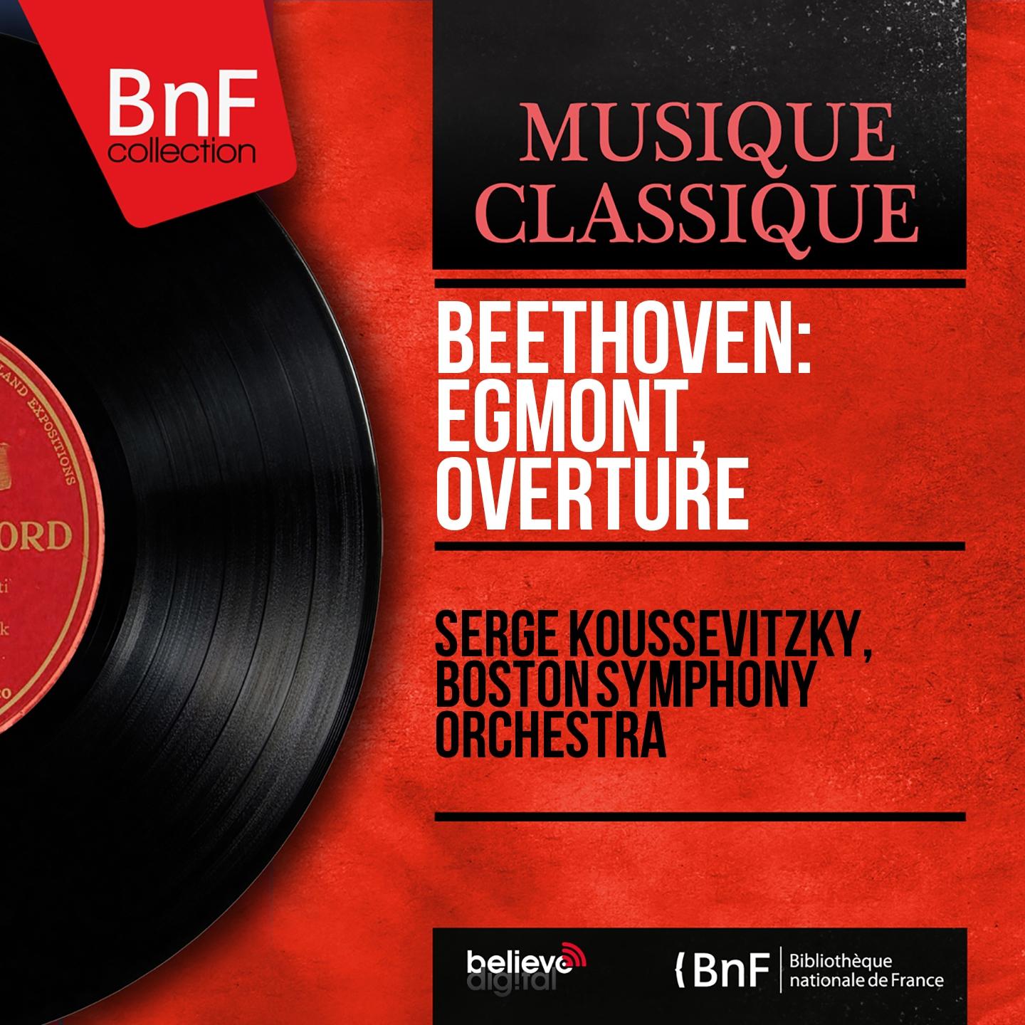 Постер альбома Beethoven: Egmont, Overture (Mono Version)