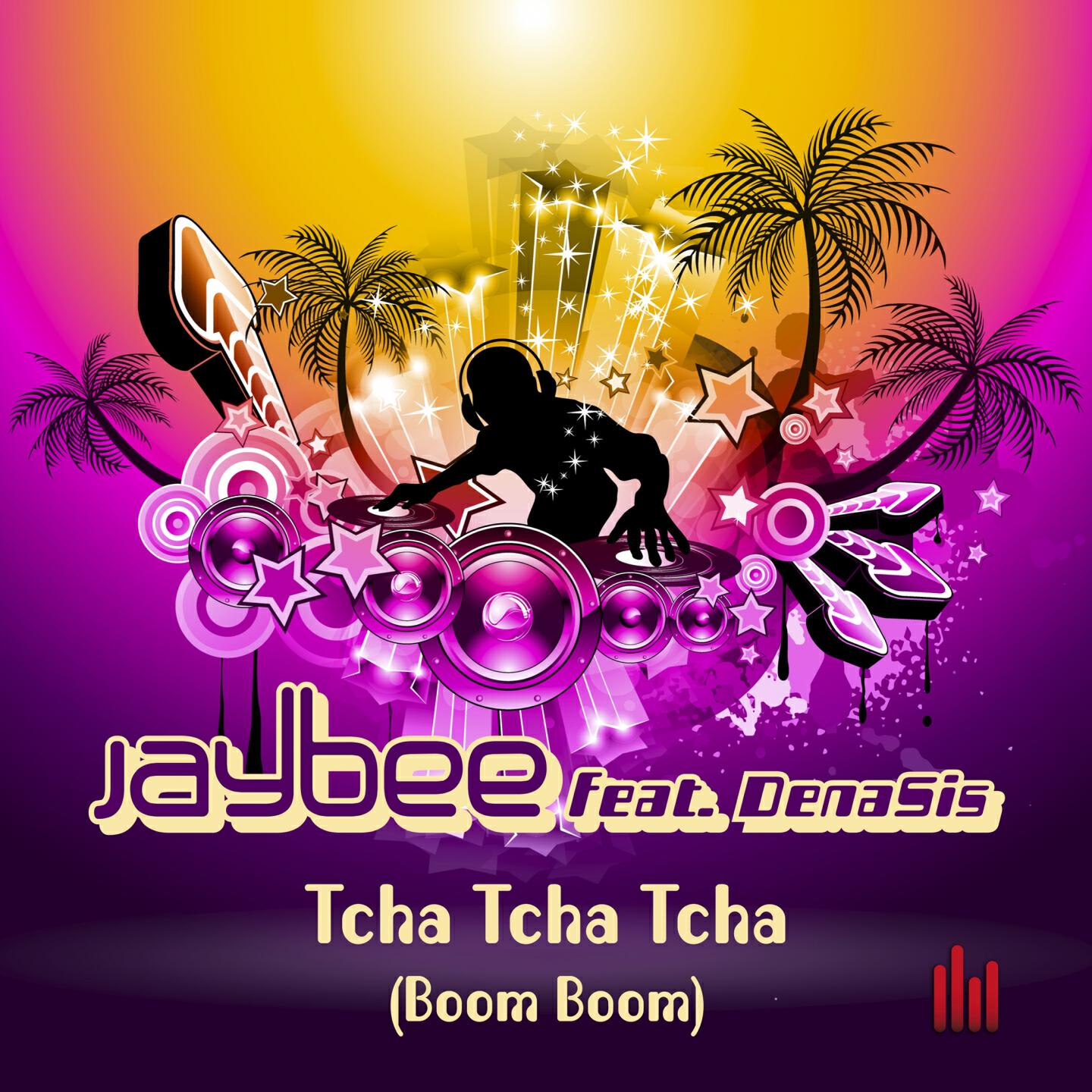 Jaybee - Tcha Tcha Tcha (Boom Boom) (Radio Mix)