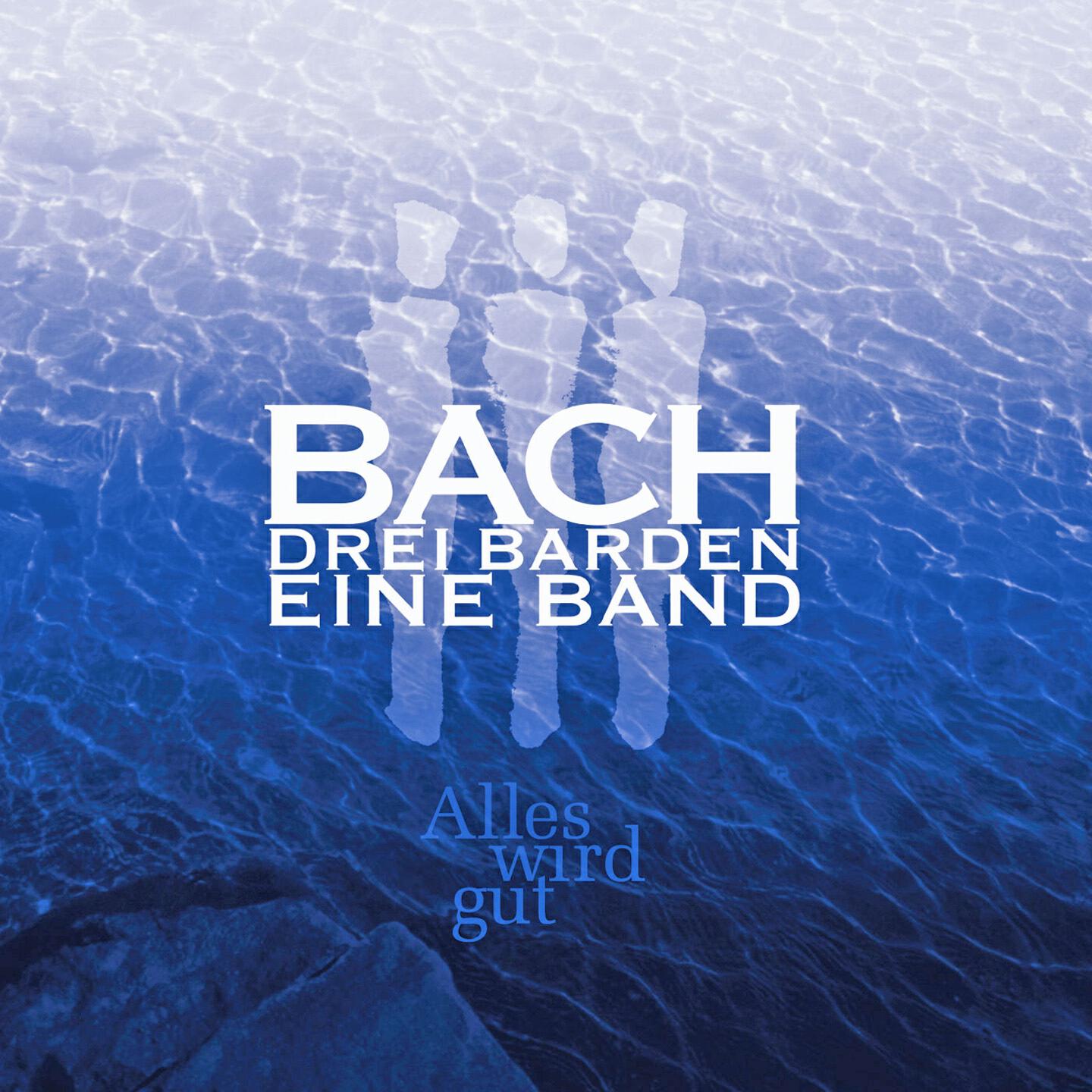 Bach3Barden1Band - Alles wird gut (1)