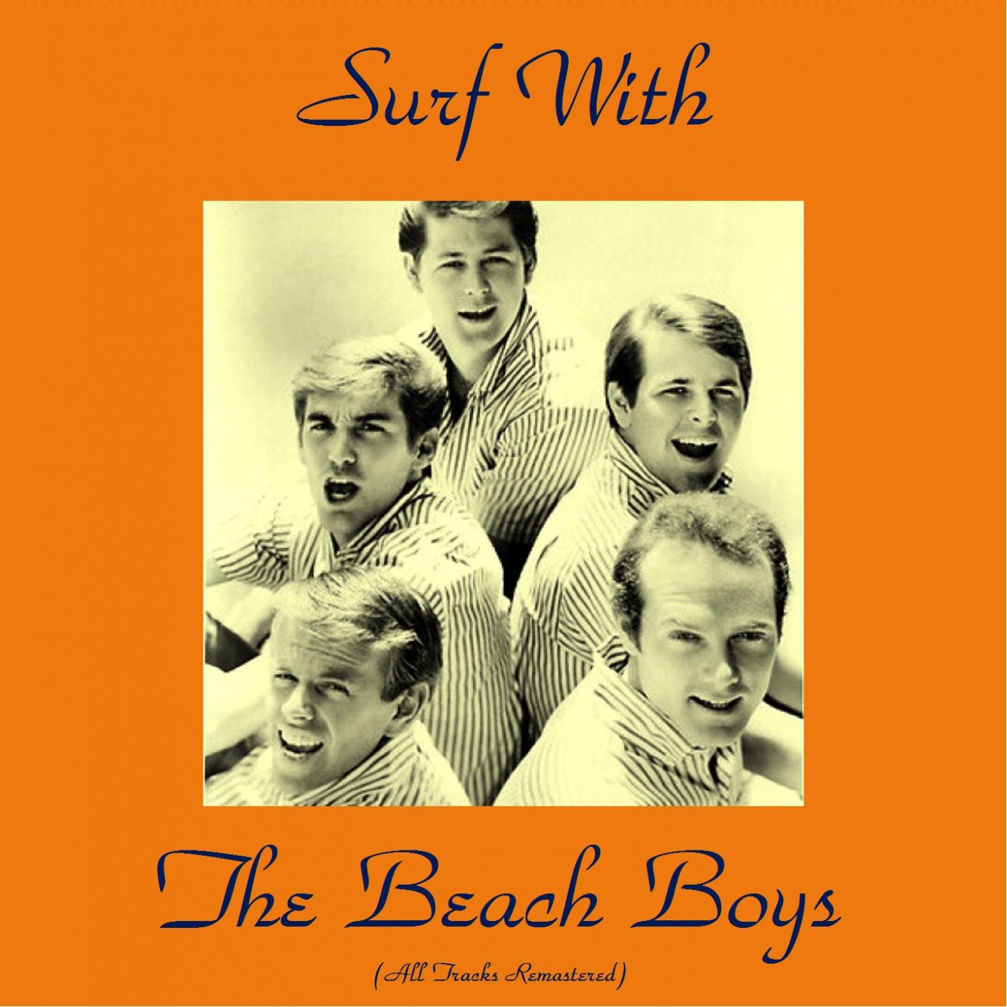Постер альбома Surf with the Beach Boys (All Tracks Remastered)
