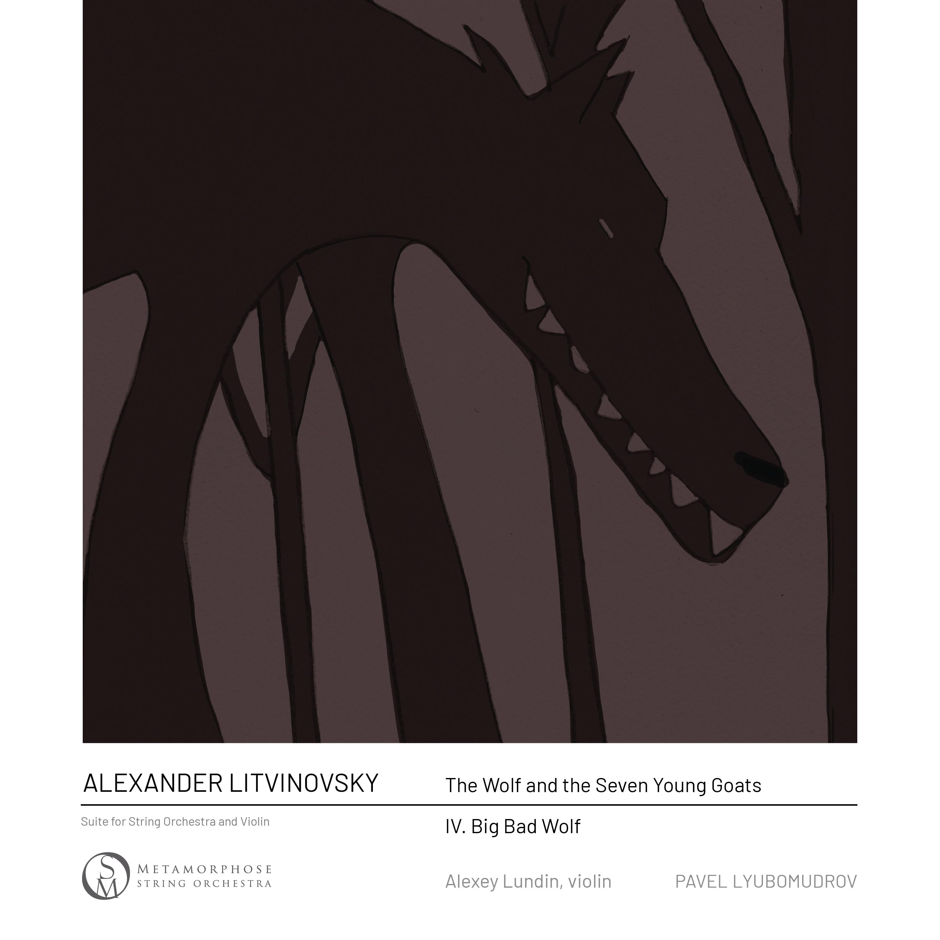Постер альбома Litvinovsky: The Wolf and the Seven Young Goats: IV. Big Bad Wolf