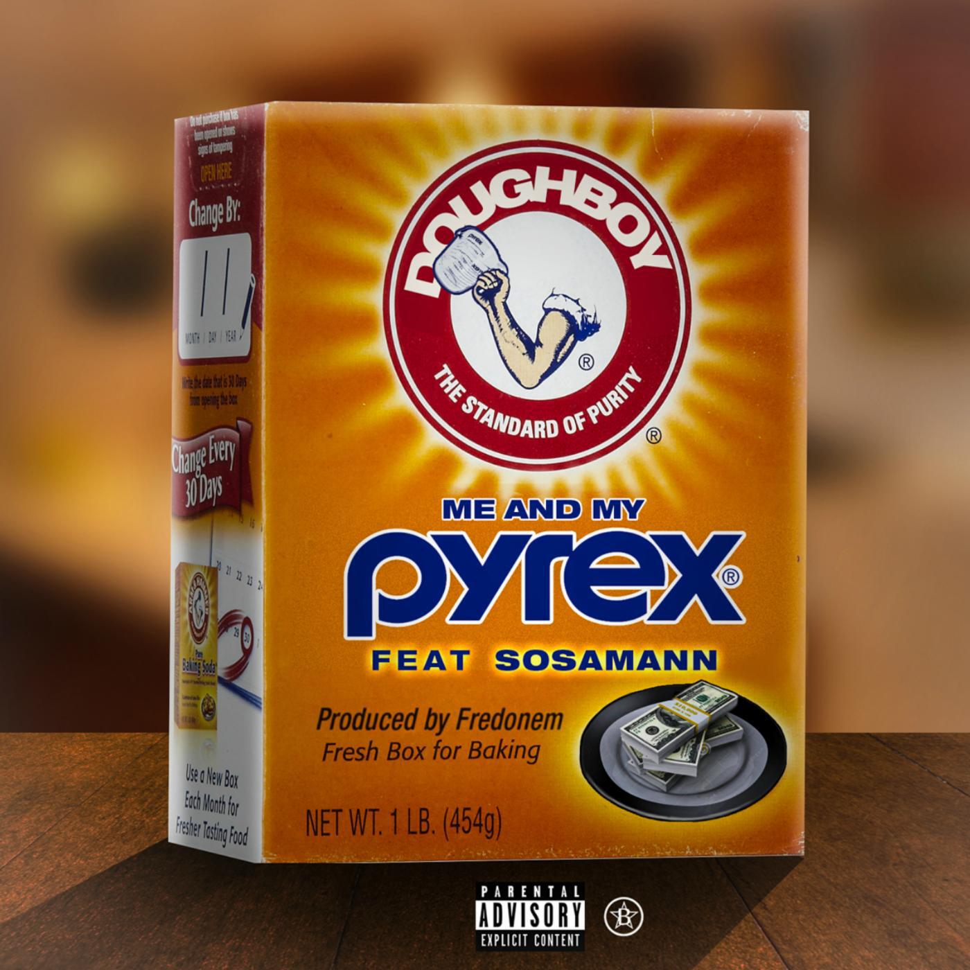 Doughboy - Me & My Pyrex (feat. Sosamann)