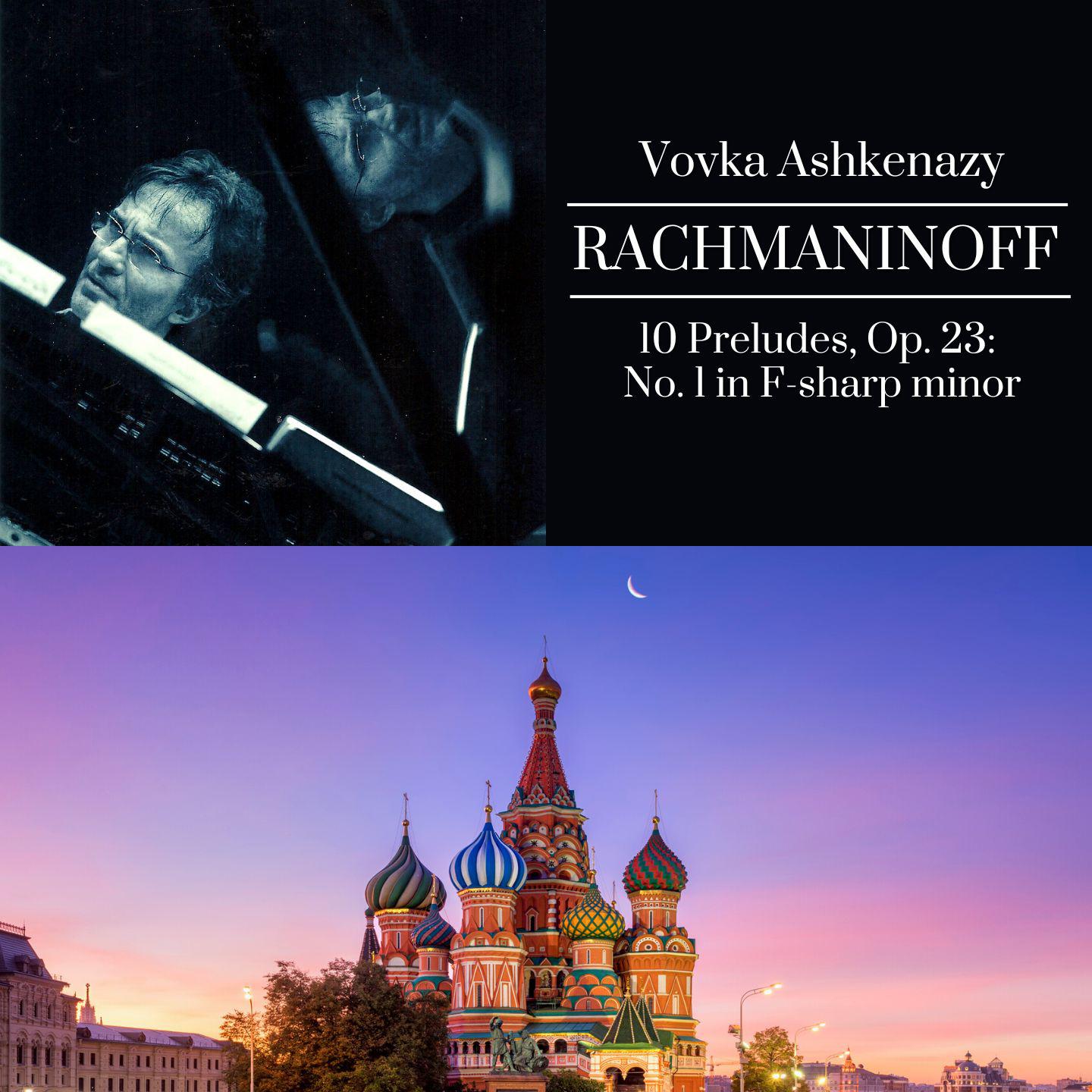 Постер альбома Rachmaninoff: 10 Preludes, Op. 23: No. 1 in F-Sharp Minor