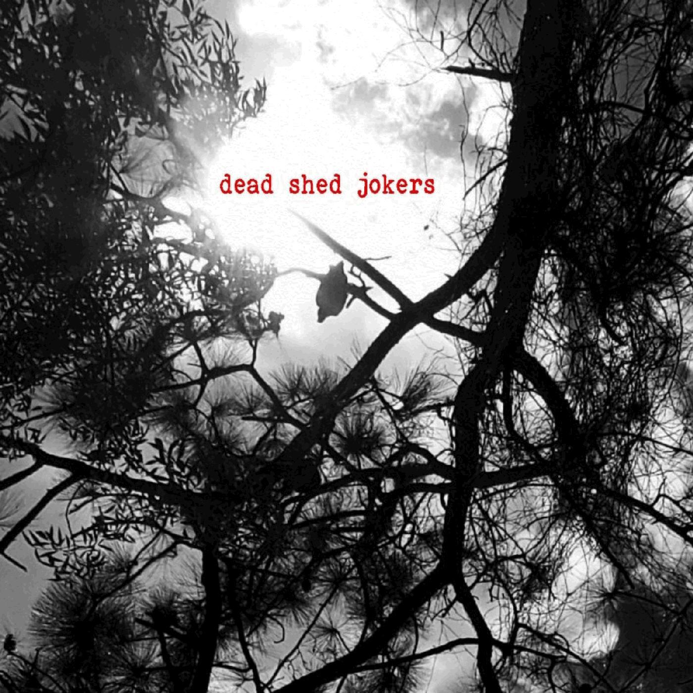 Dead Shed Jokers - Exit Stage Left (Applause)