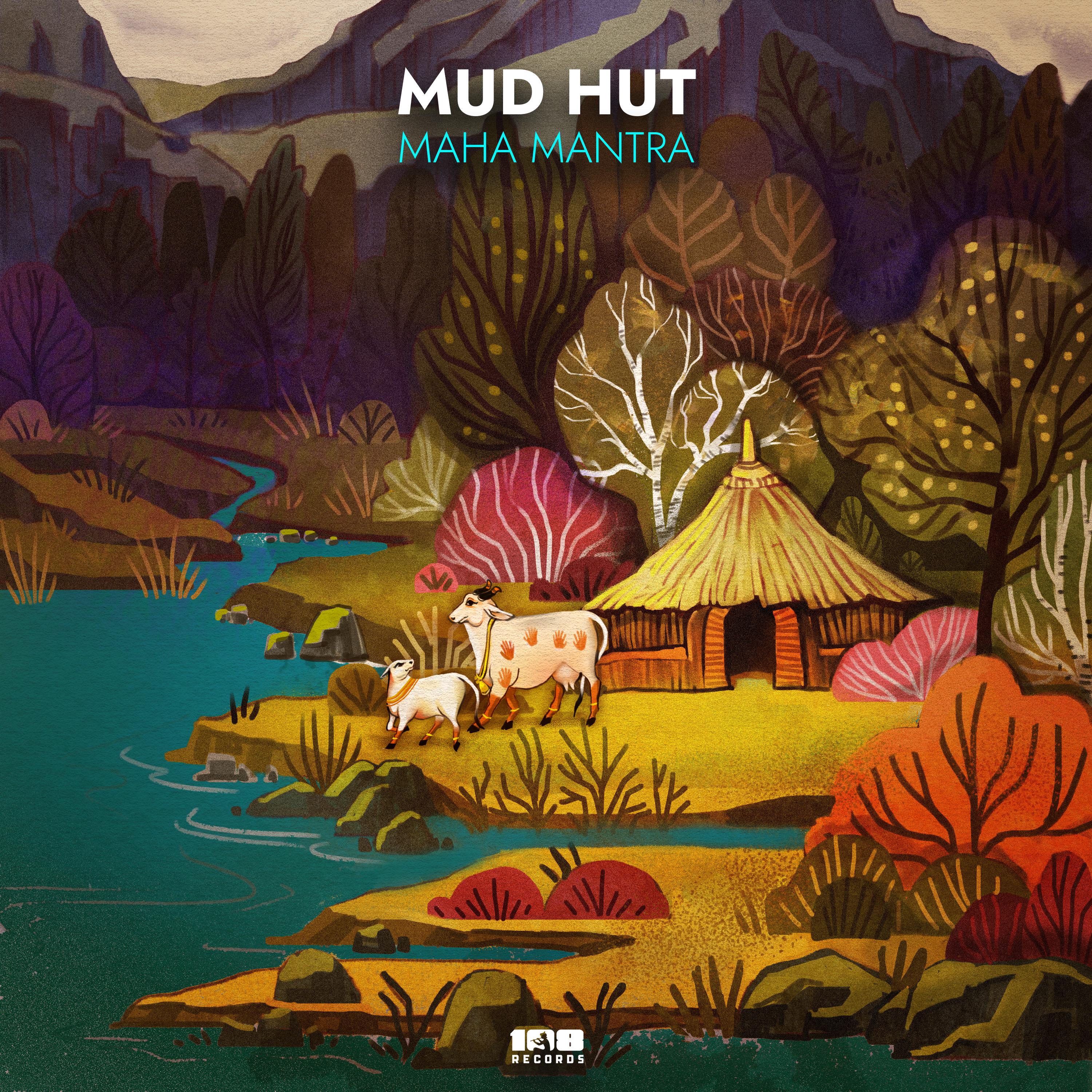 Постер альбома Mud Hut Maha Mantra