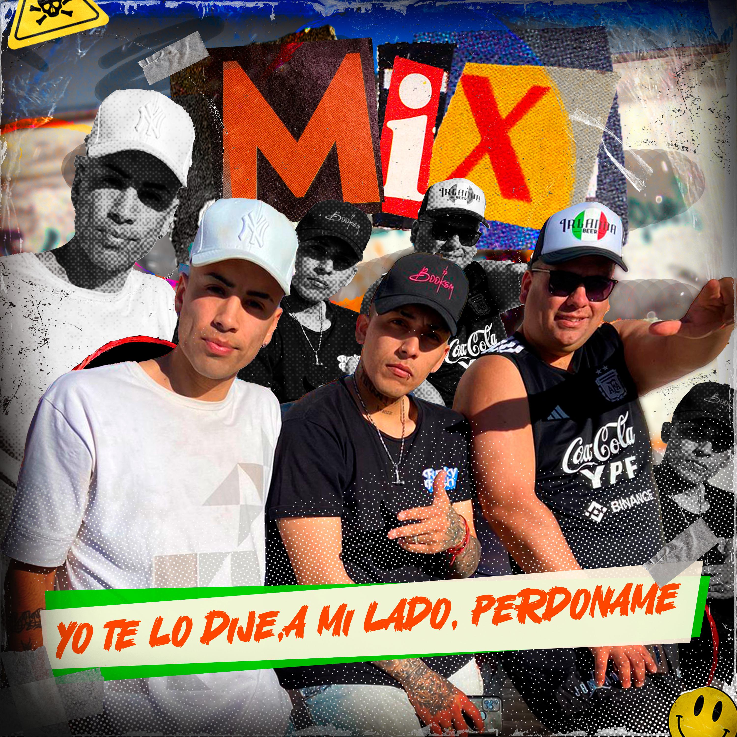 Постер альбома Yo Te Lo Dije / A Mí Lado / Perdóname