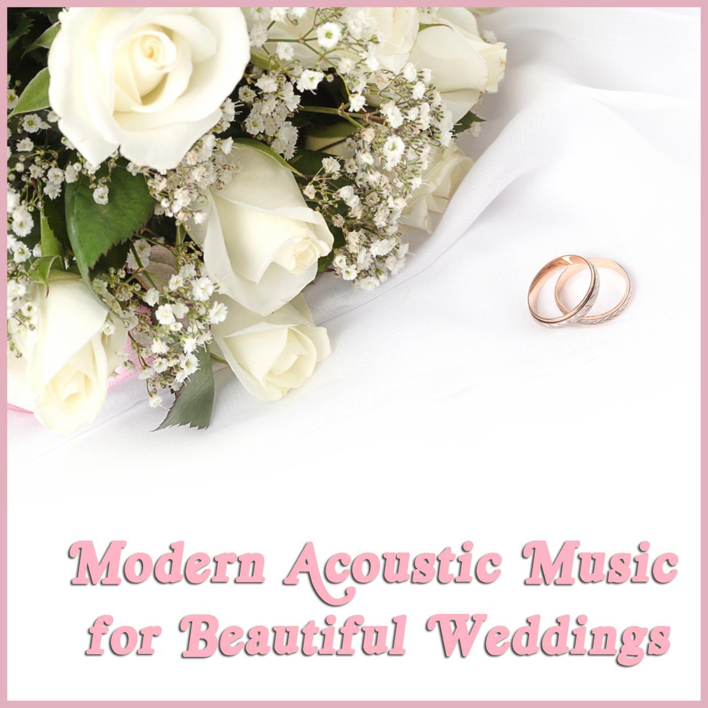 Постер альбома Modern Acoustic Music for Beautiful Weddings