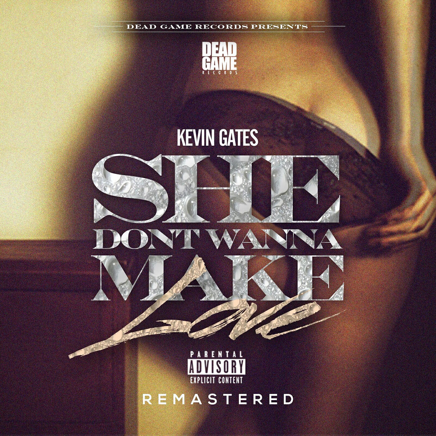 Kevin Gates - She Don't Wanna Make Love (Remastered)