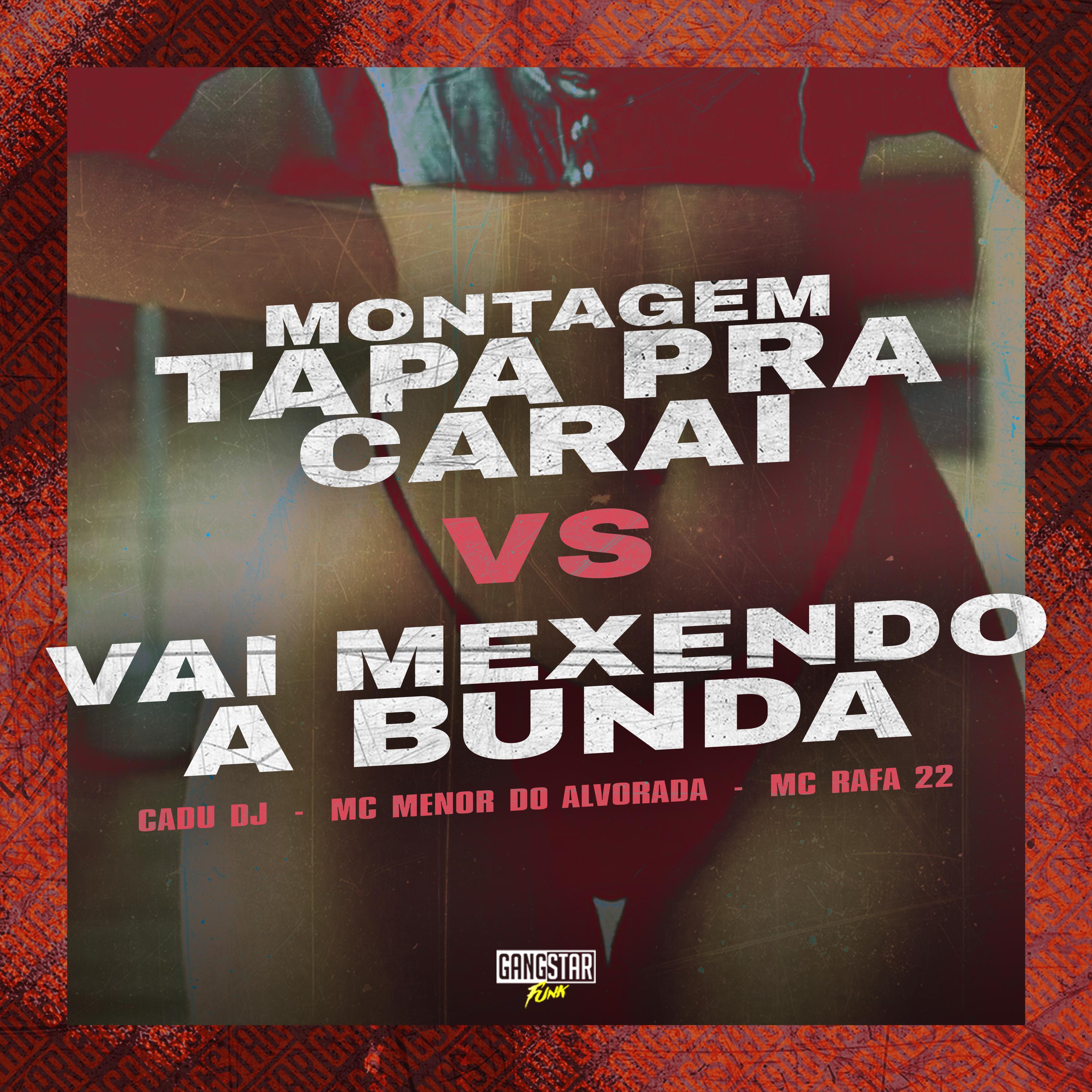 Постер альбома Montagem Tapa pra Carai Vs Vai Mexendo a Bunda