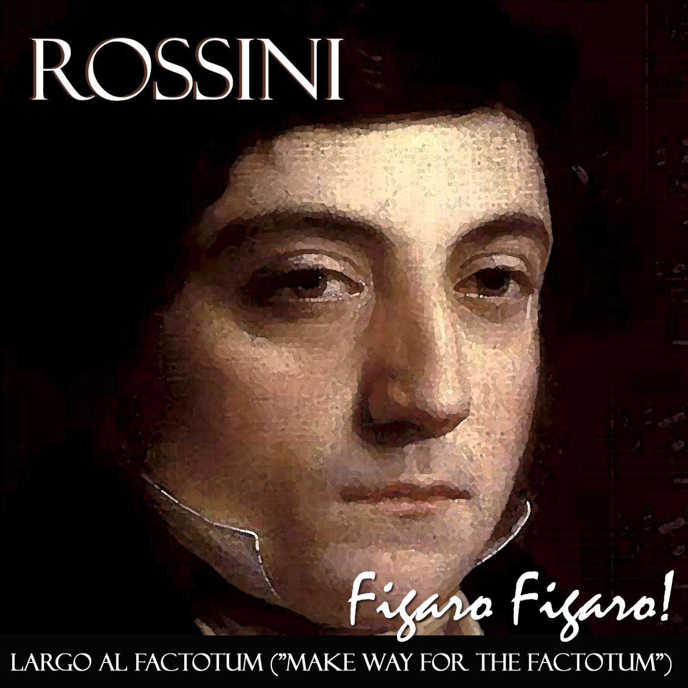 Постер альбома Figaro Figaro Figaro! the Barber of Seville: "Largo Al Factotum"