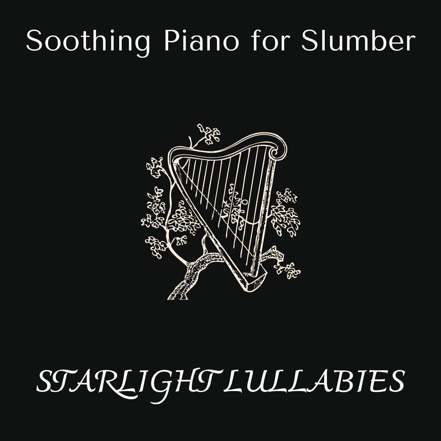 Постер альбома Starlight Lullabies - Soothing Piano for Slumber