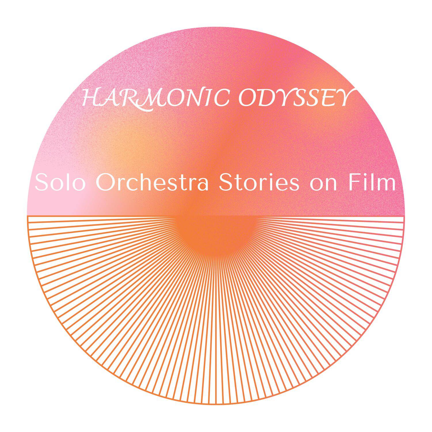 Постер альбома Harmonic Odyssey - Solo Orchestra Stories on Film