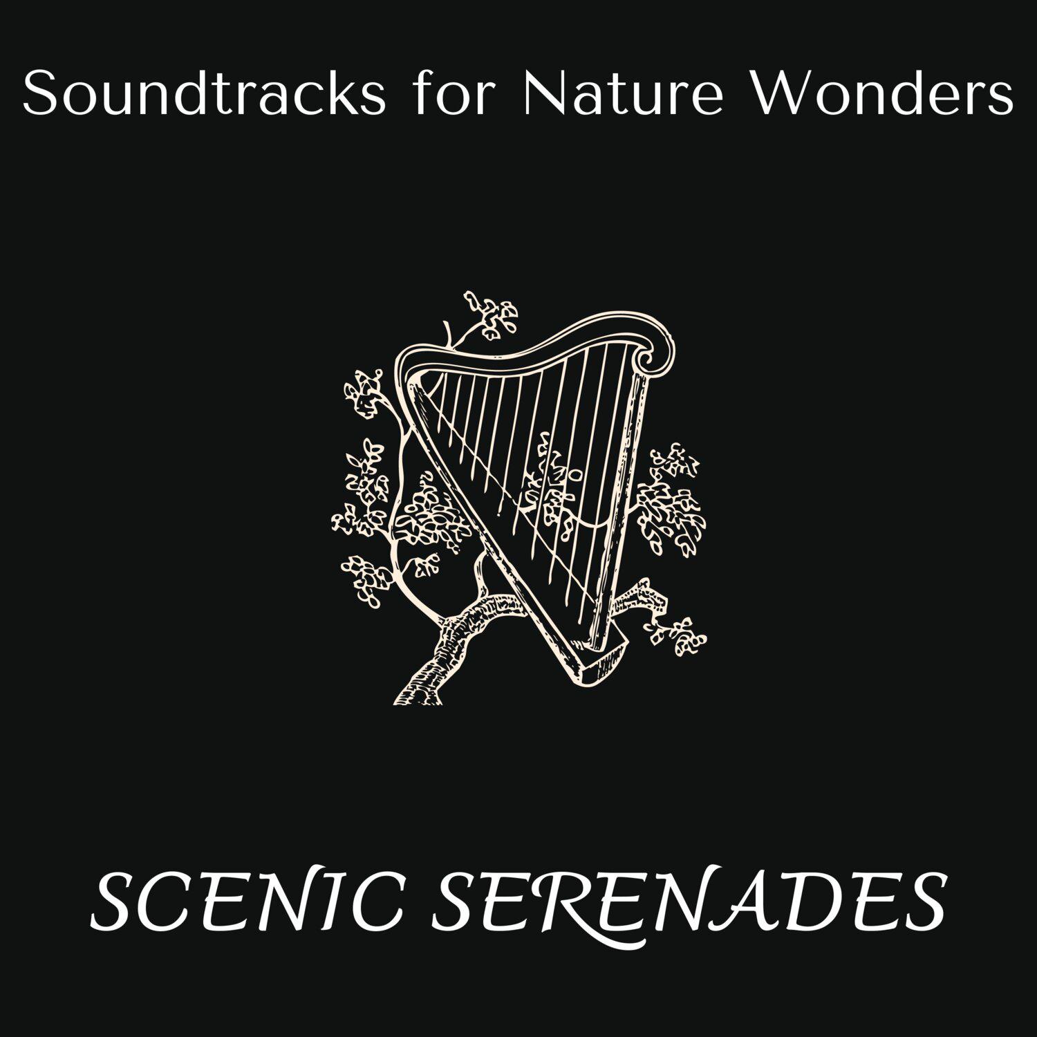 Постер альбома Scenic Serenades - Soundtracks for Nature Wonders