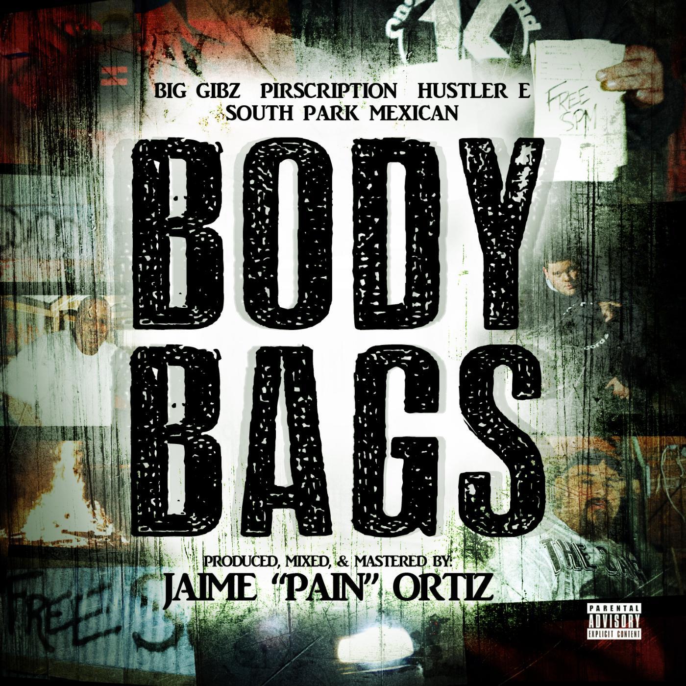Pirscription - Body Bags (feat. Big Gibz, Hustler E & South Park Mexican)