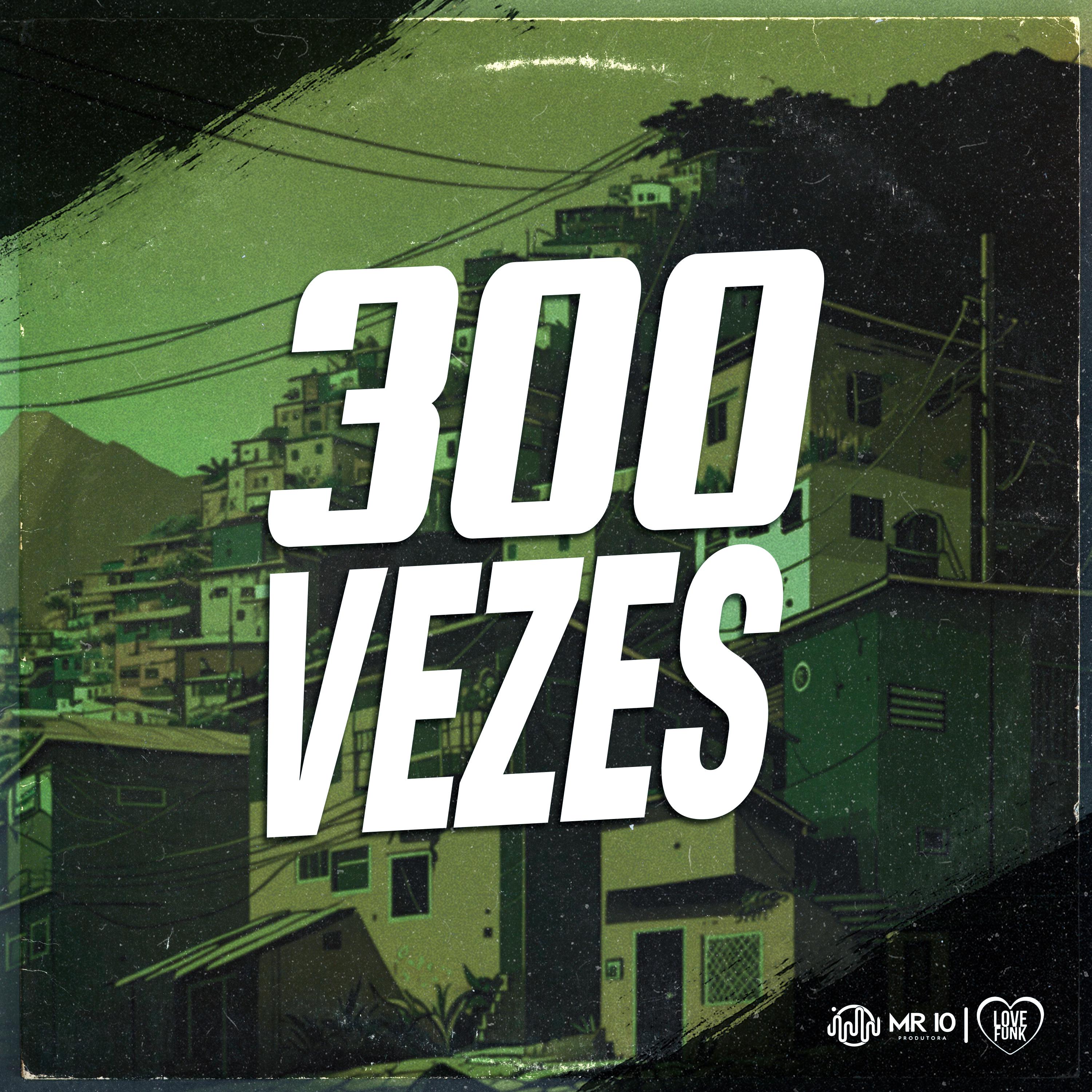 Постер альбома 300 Vezes