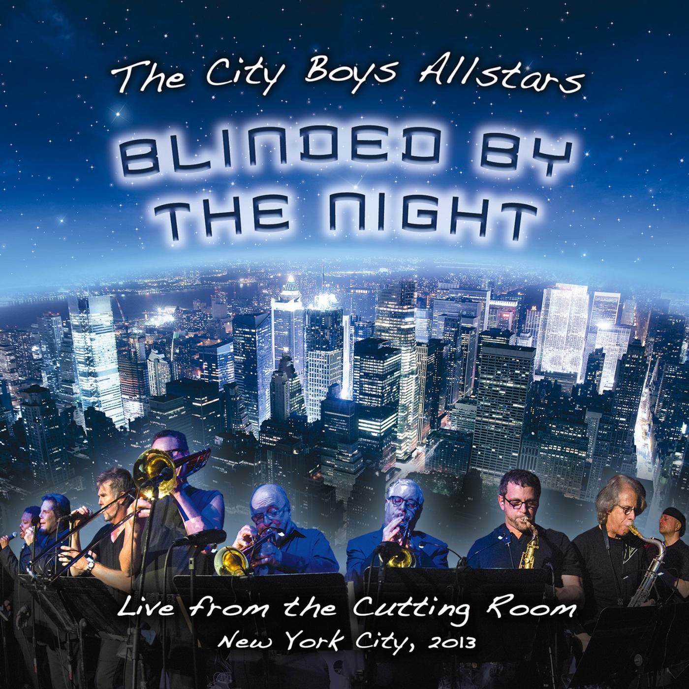 Постер альбома Blinded by the Night (Live from the Cutting Room August 28th 2013)