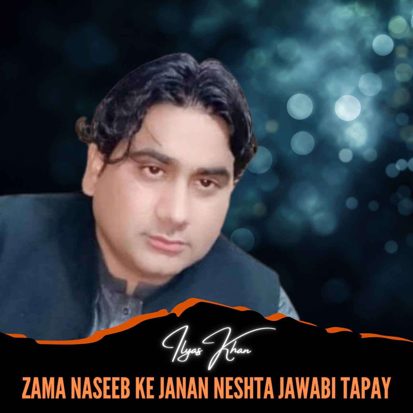Постер альбома Zama Naseeb Ke Janan Neshta Jawabi Tapay
