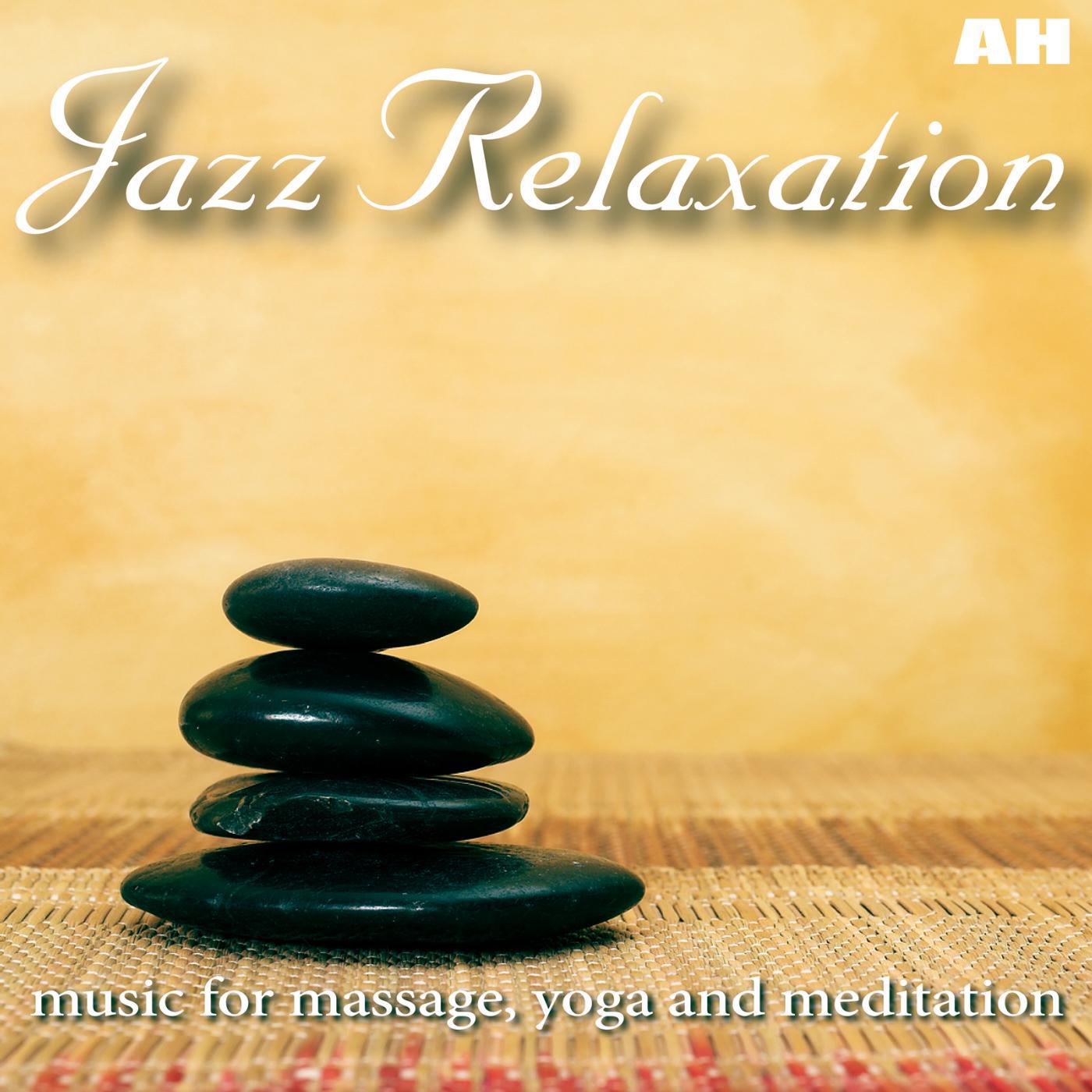 Постер альбома Jazz Relaxation Music for Massage, Yoga and Meditation (Relaxing Jazz)