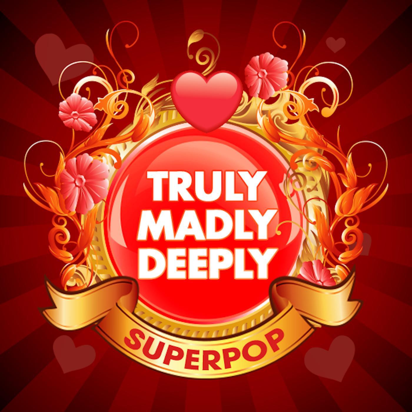 Постер альбома Superpop (Truly Madly Deeply)