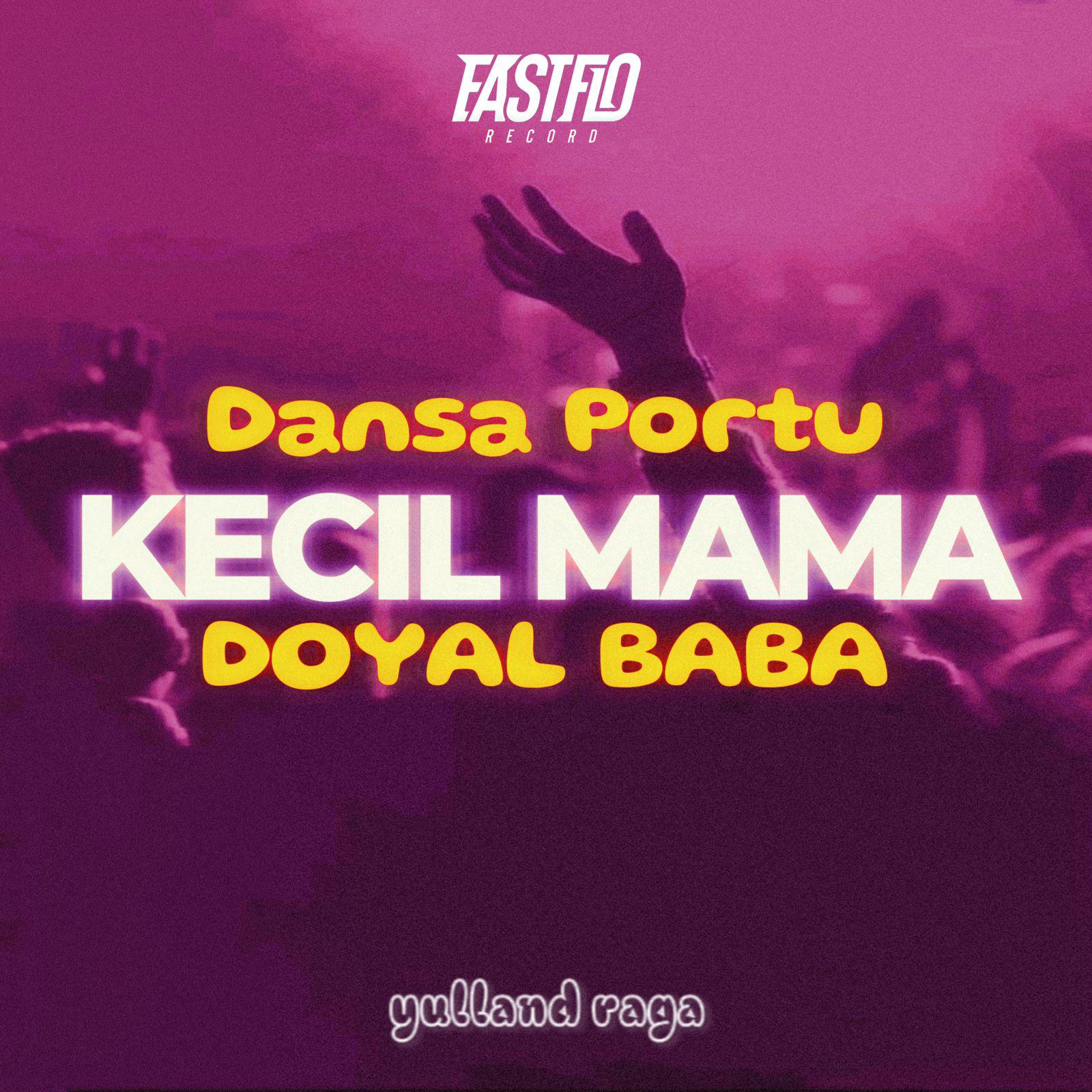 Постер альбома Dansa Portu Kecil Mama X Doyal Baba