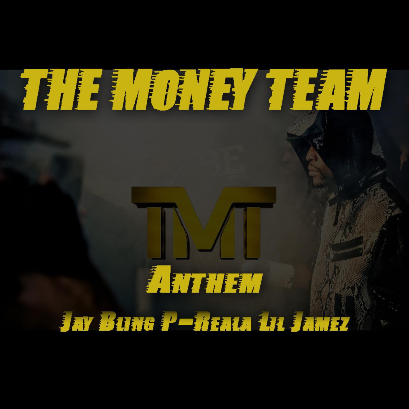 Jay Bling - The Money Team Anthem (feat. P-Reala & Lil Jamez)