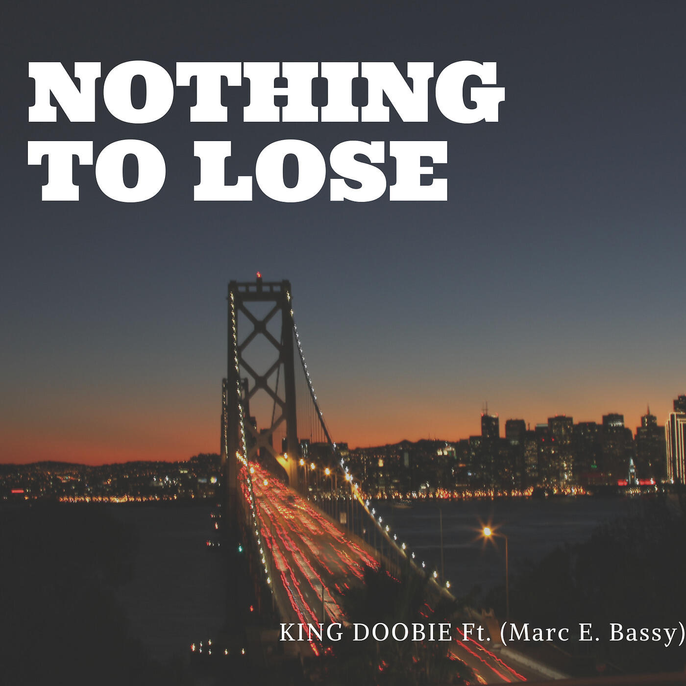 King Doobie - Nothing to Lose (feat. Marky Bassy)