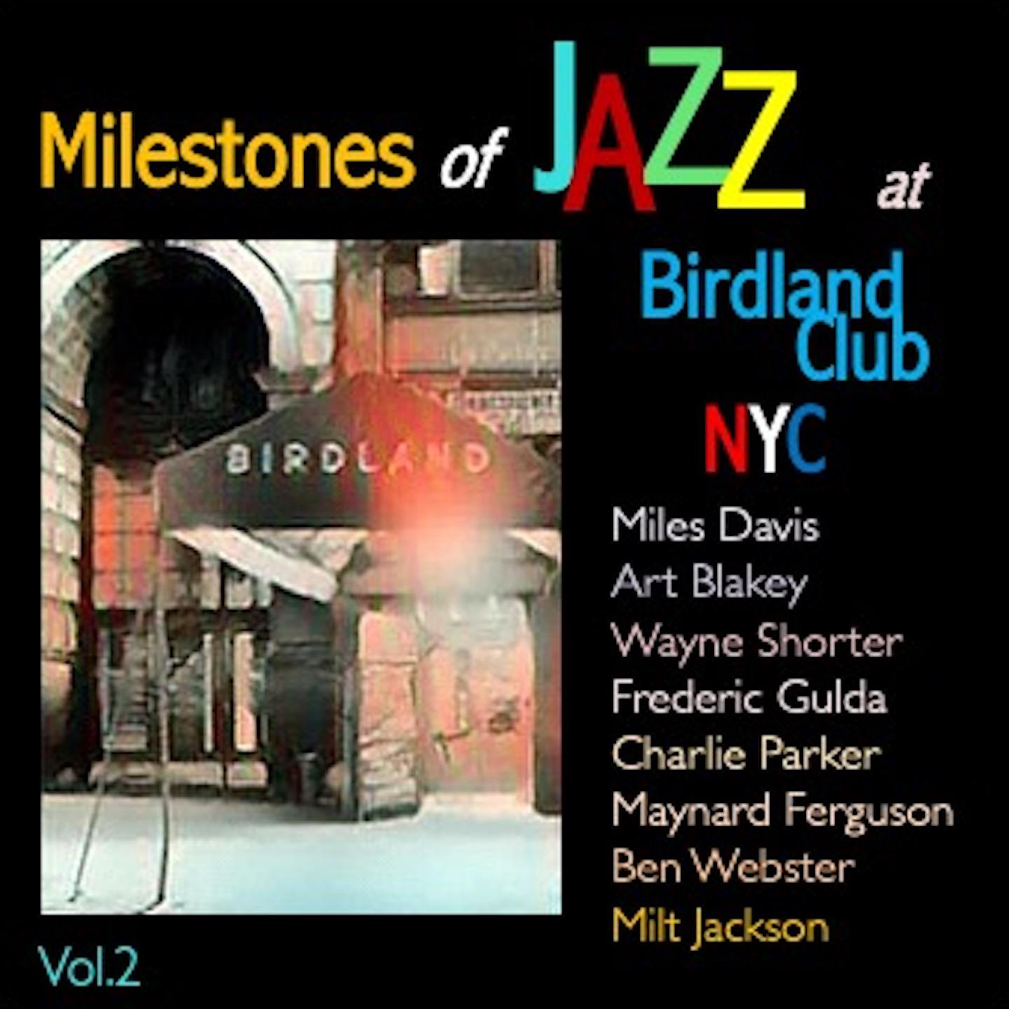 Постер альбома Milenstones of Jazz at Birdland Club NYC, Vol. 2