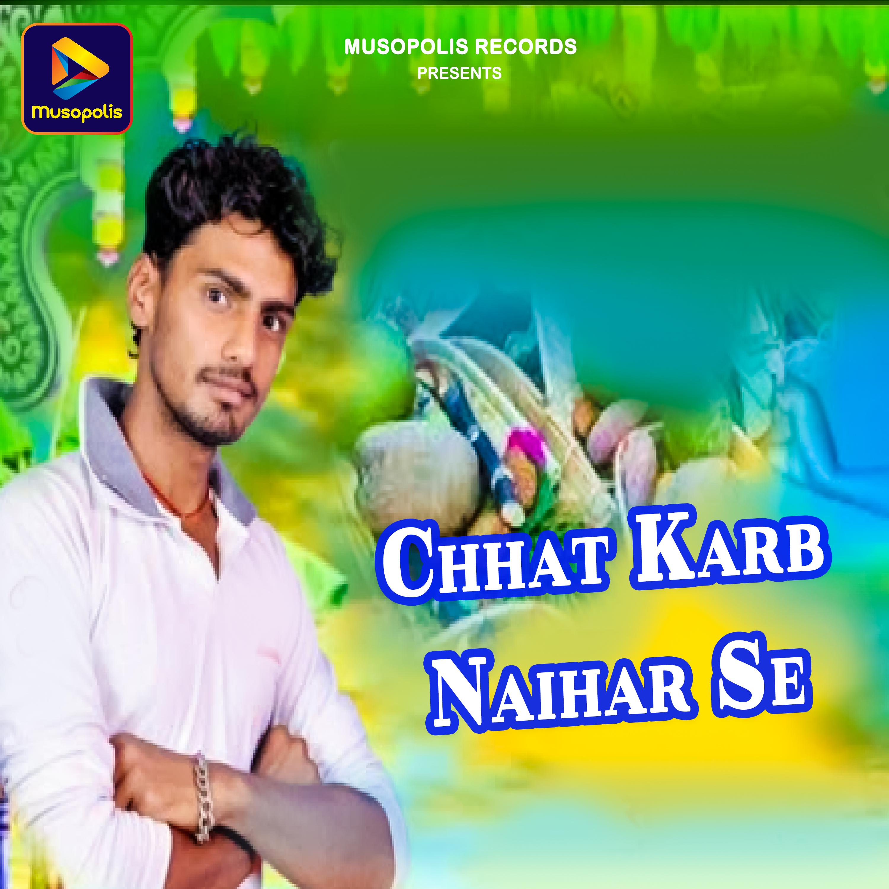 Постер альбома Chhat Karb Naihar Se