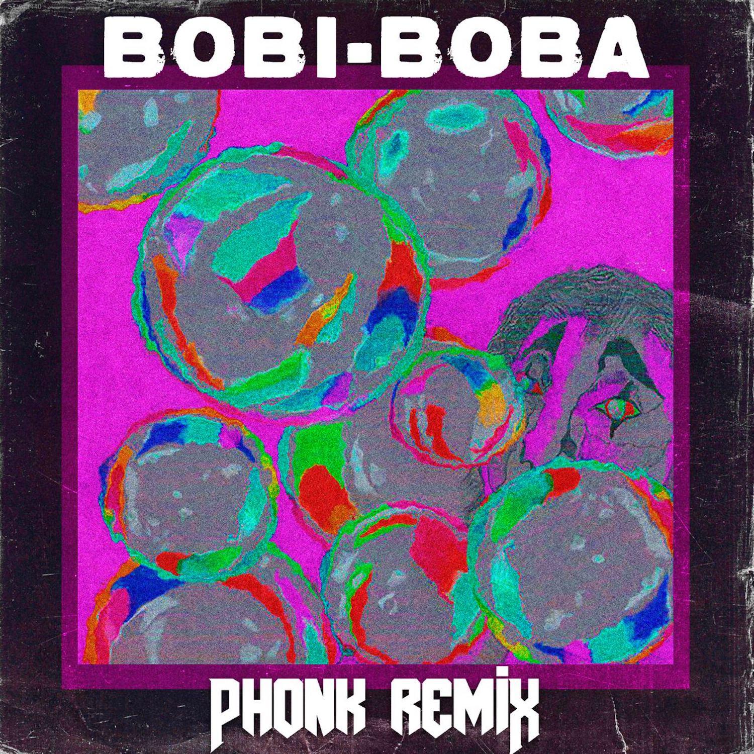 Постер альбома Bobi-Boba (Phonk remix)