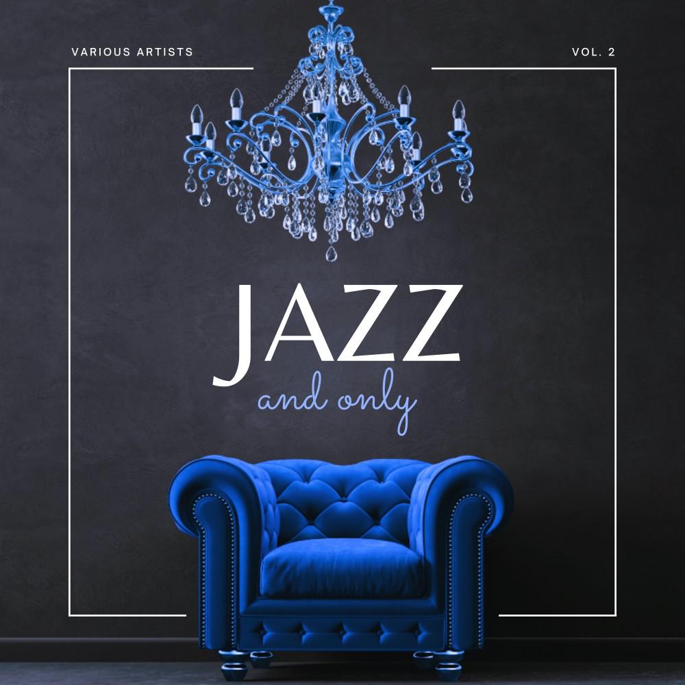 Постер альбома Jazz and Only, Vol. 2