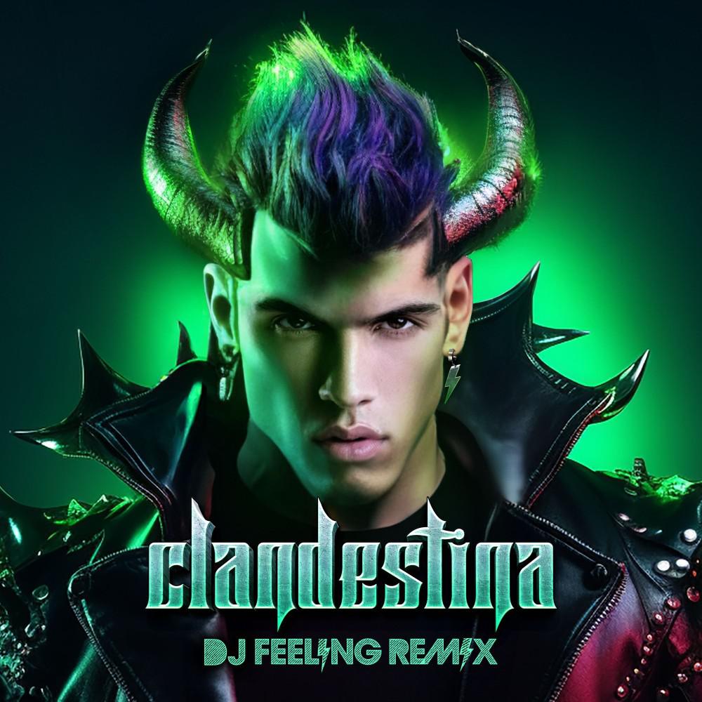 Постер альбома Clandestina (DJ FEELING Remix)