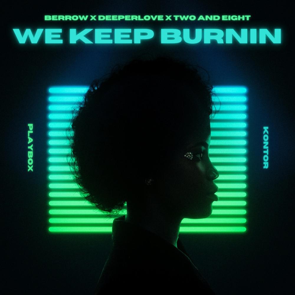 Постер альбома We Keep Burnin