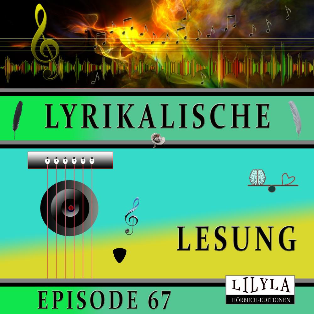 Постер альбома Lyrikalische Lesung Episode 67