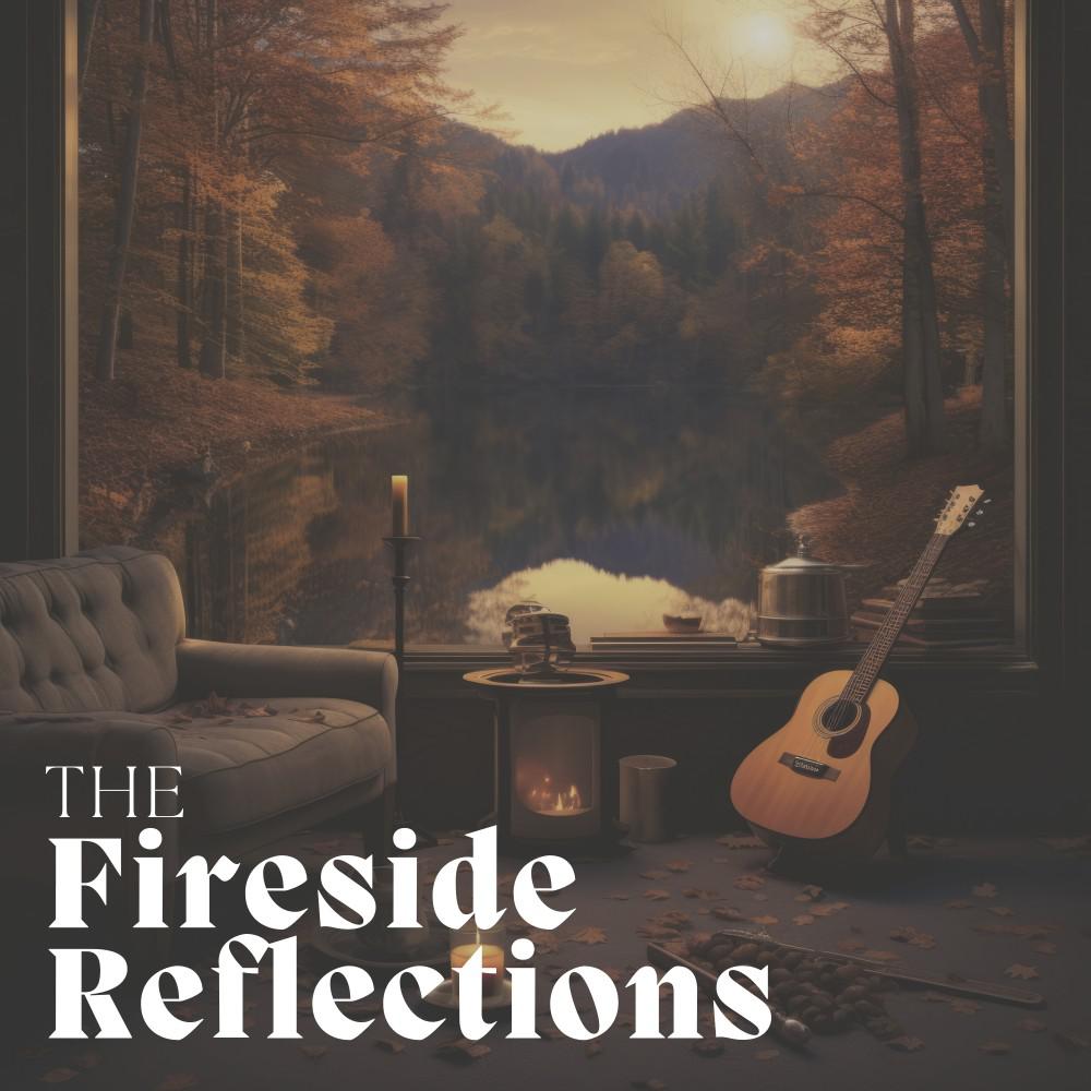 Постер альбома The Fireside Reflections
