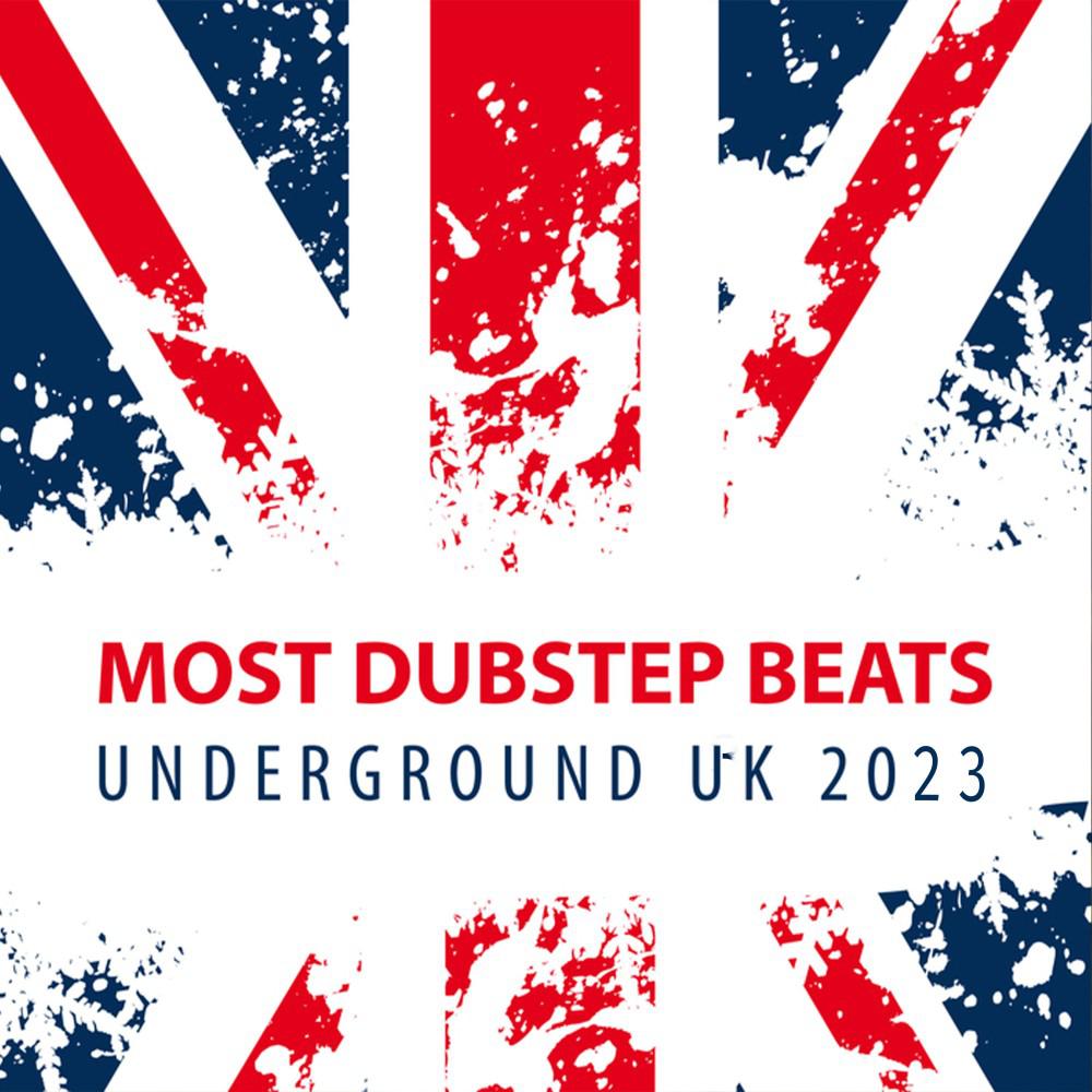 Постер альбома Most Dubstep Beats Underground UK 2023