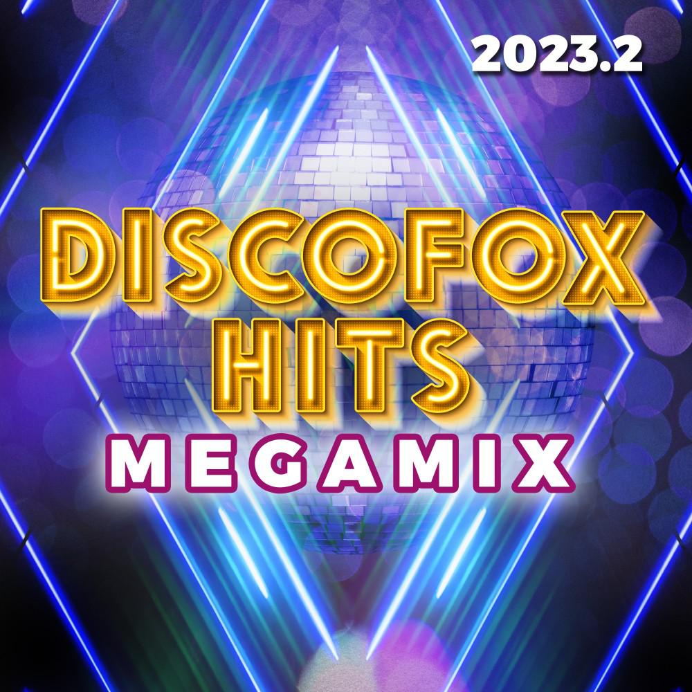 Постер альбома Discofox Hits Megamix 2023.2