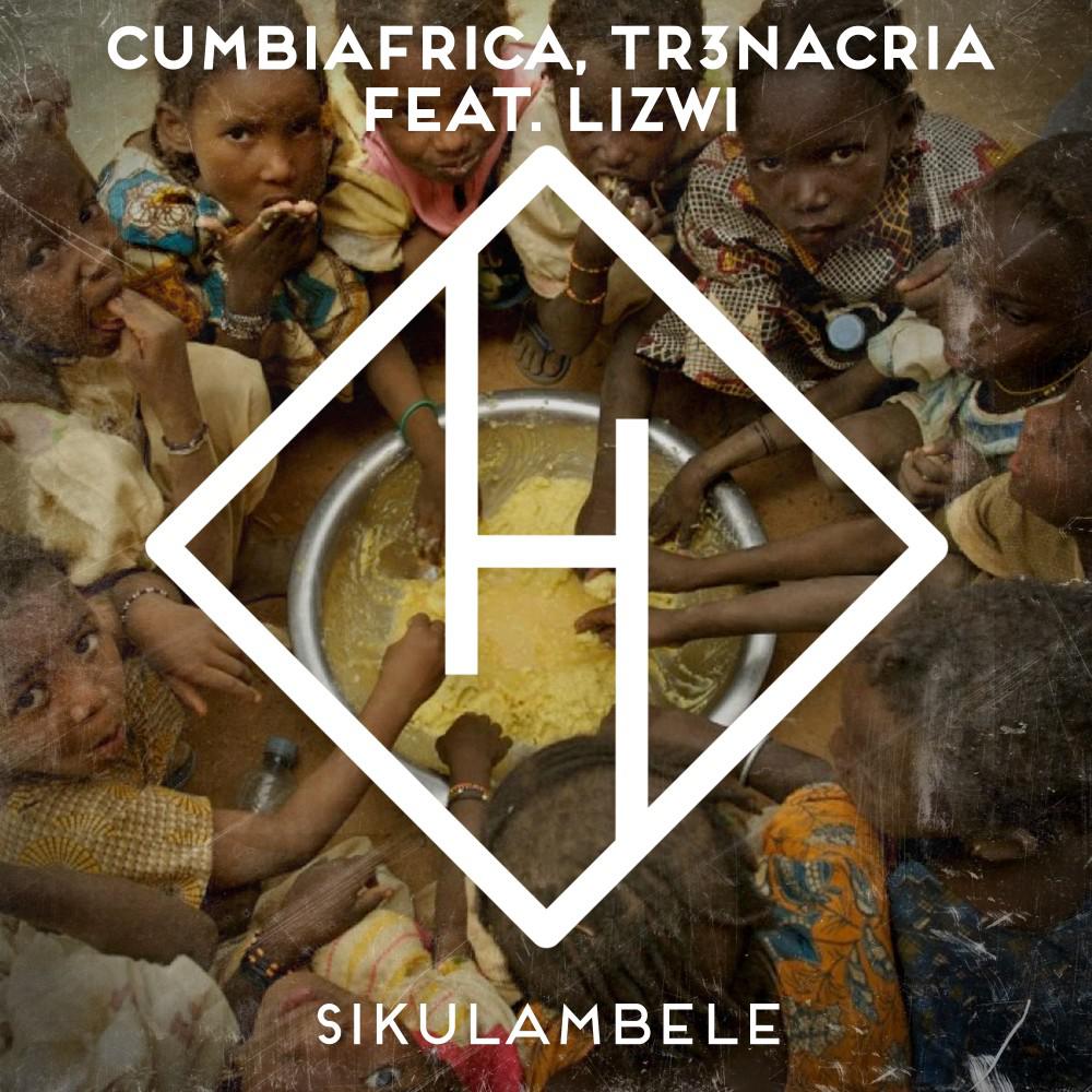 Cumbiafrica, TR3NACRIA, Lizwi - Sikulambele