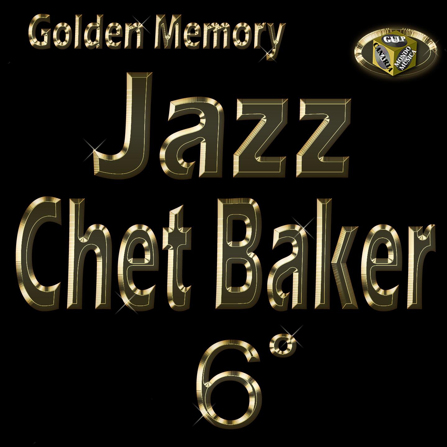 Постер альбома Chet Baker, Vol. 6 (Golden Memory Jazz)