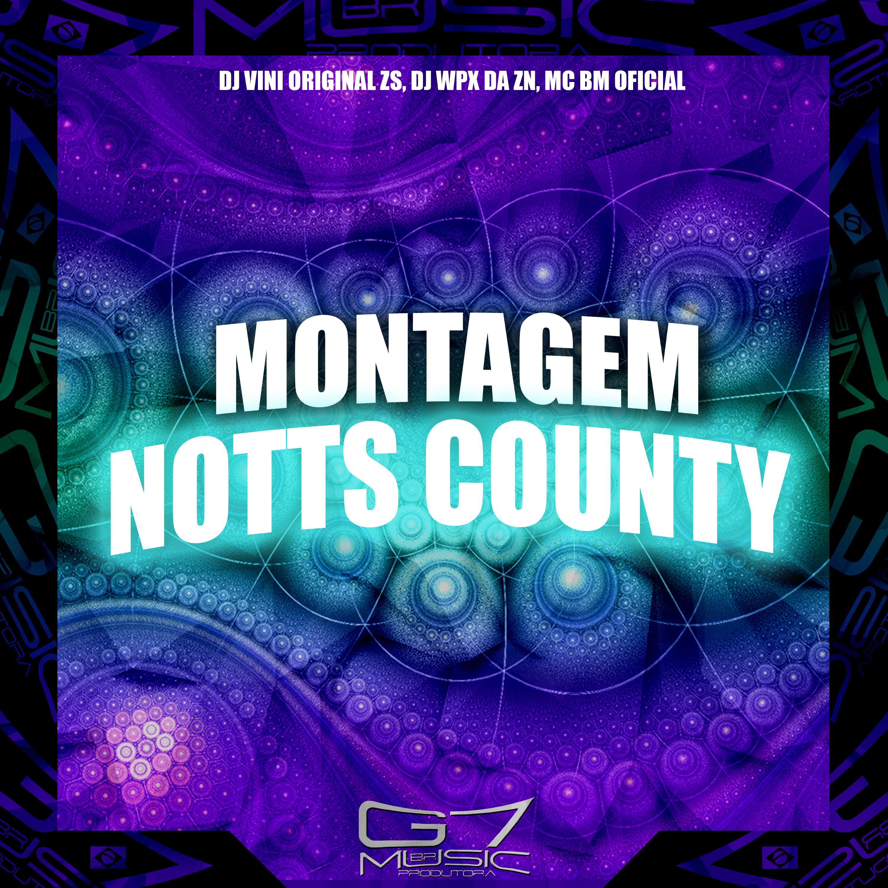 Постер альбома Montagem Notts County