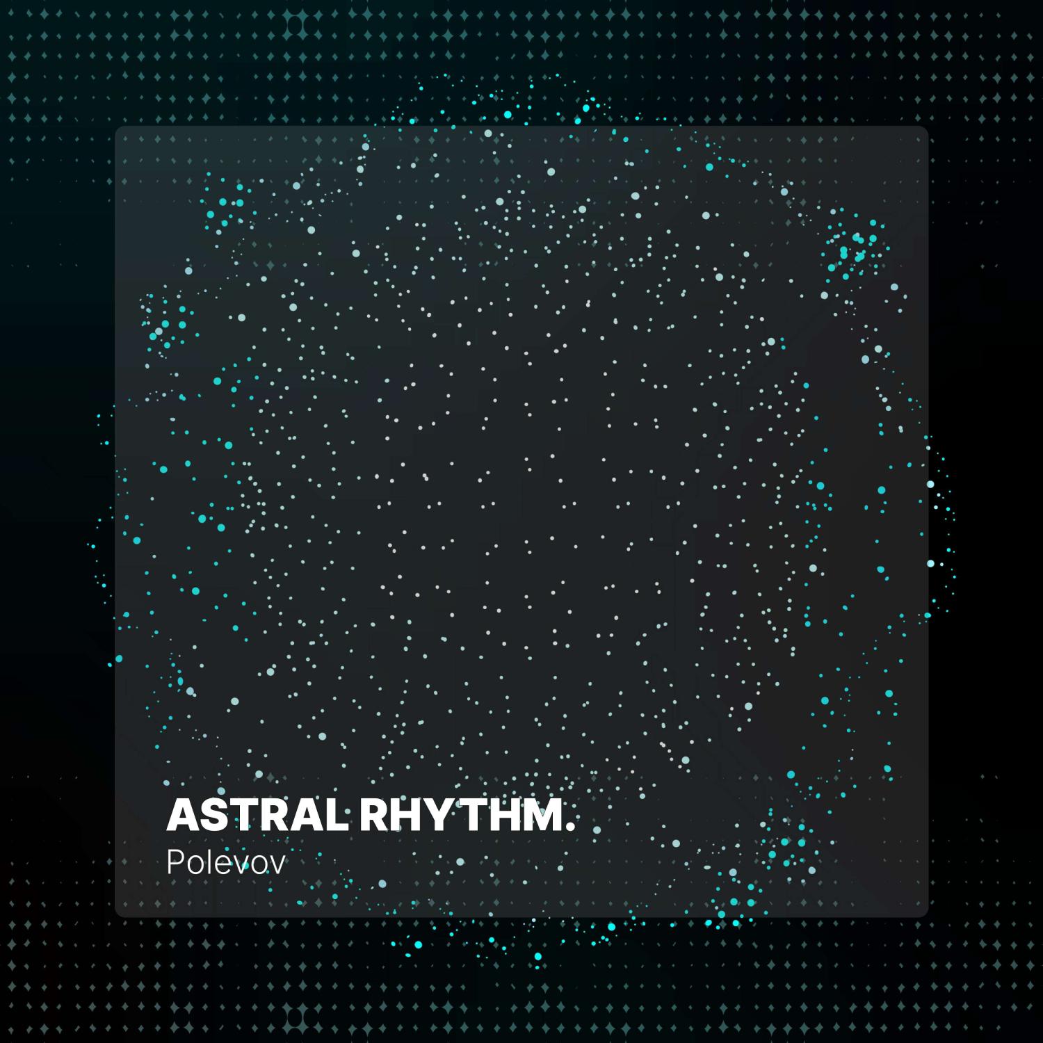 Постер альбома Astral Rhythm