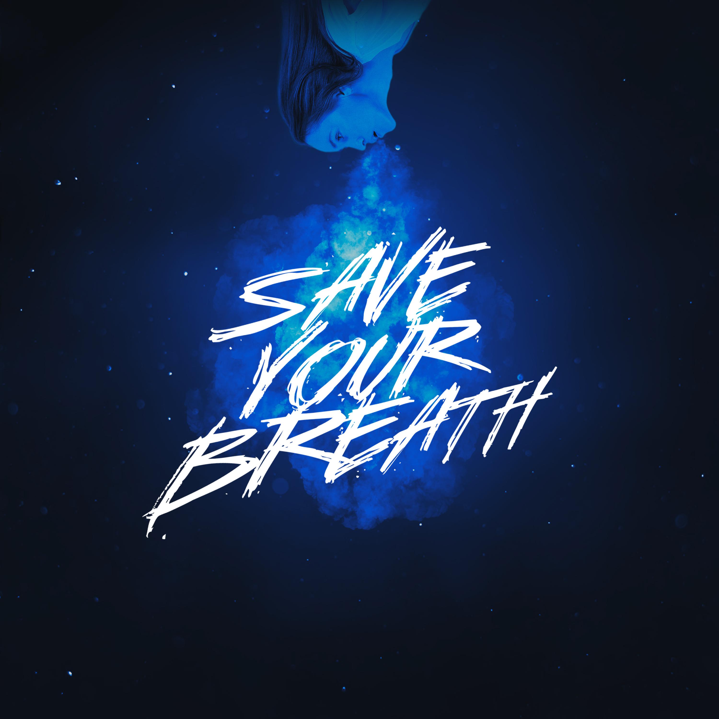 Постер альбома Save Your Breath