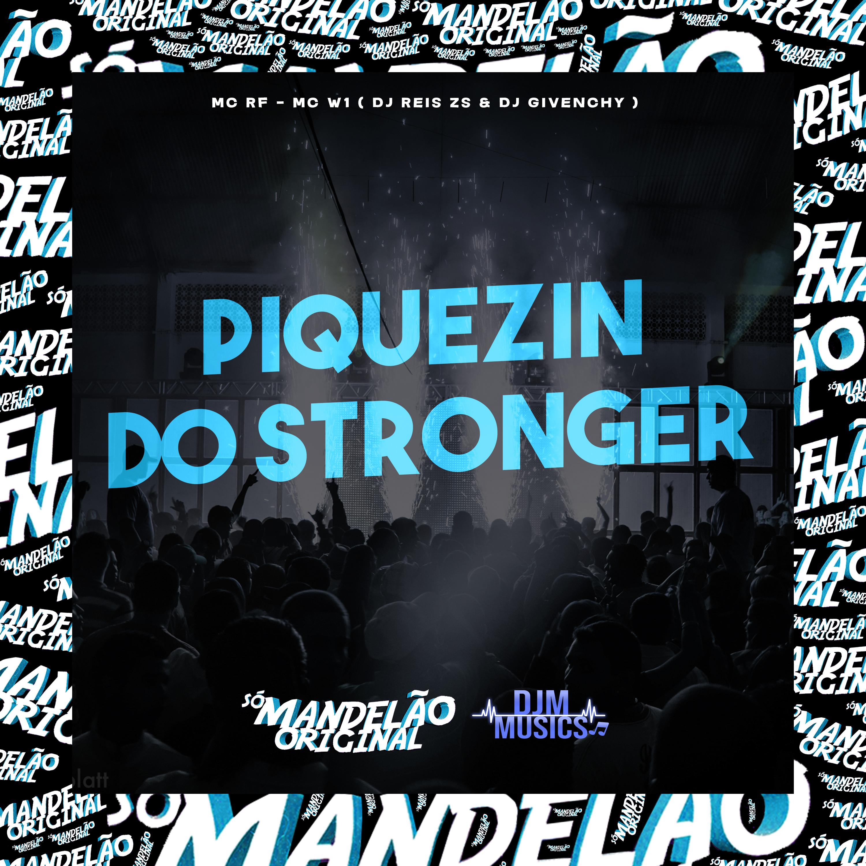 Постер альбома Piquezin do Stronger