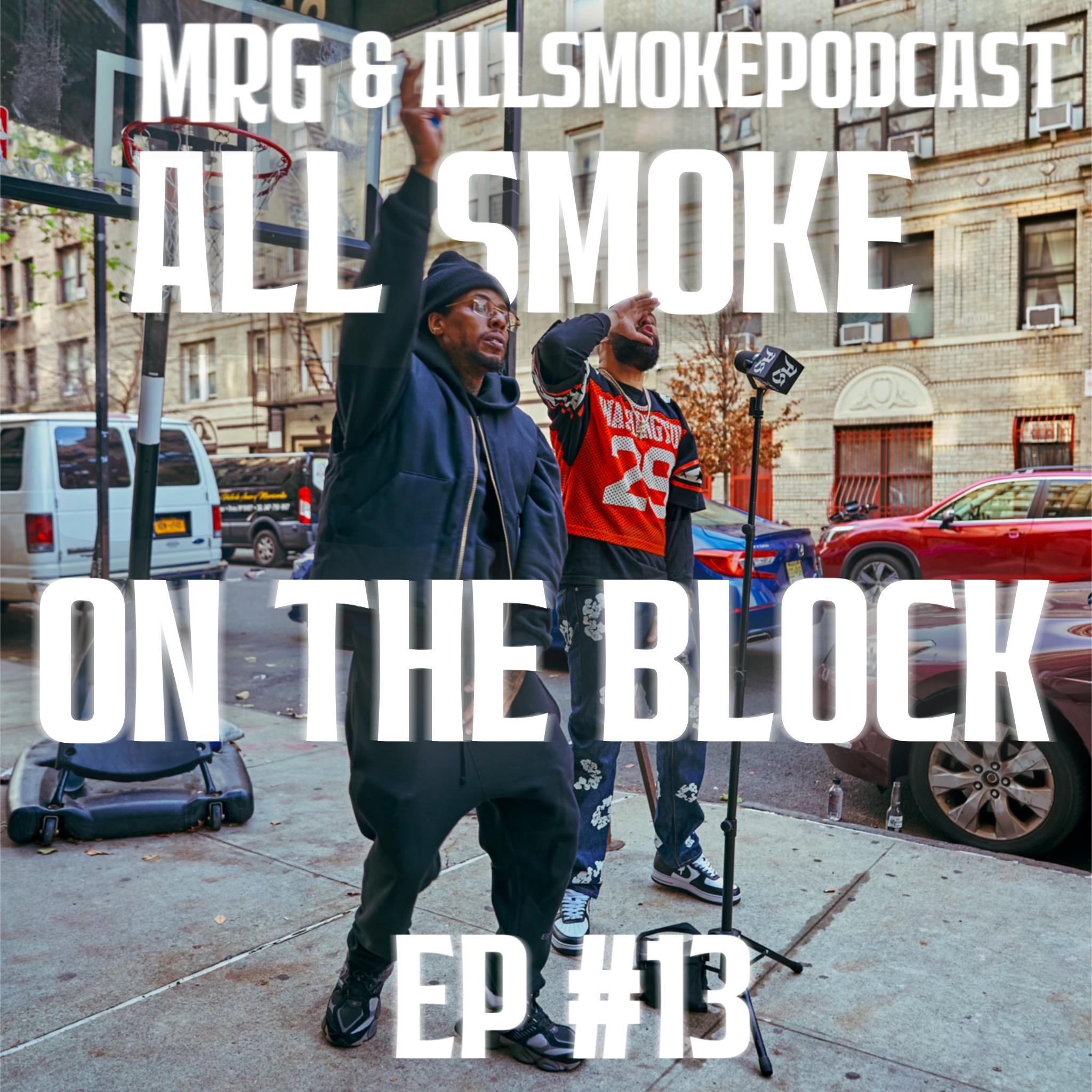 Постер альбома All Smoke On The Block EP #13