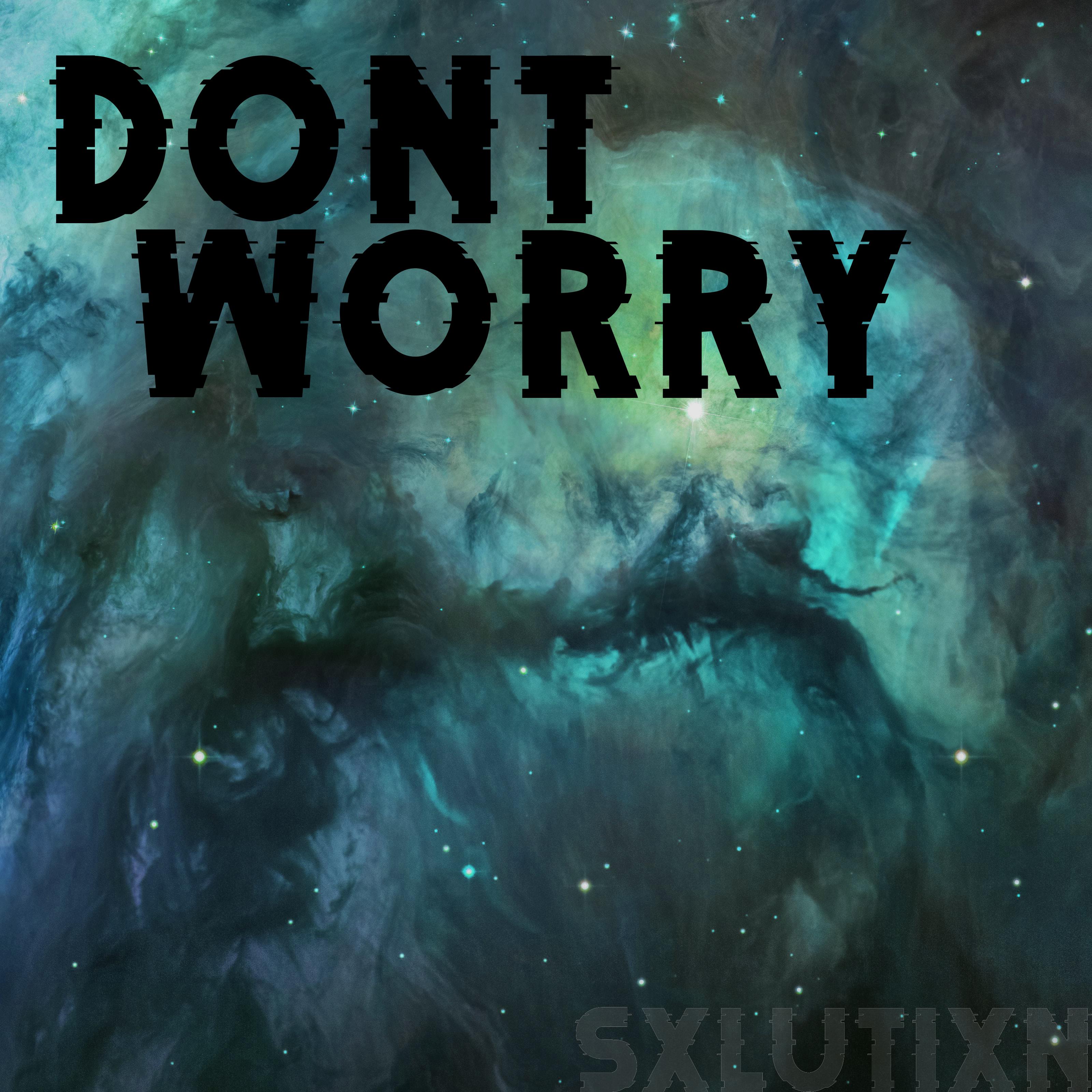 Постер альбома Dont Worry