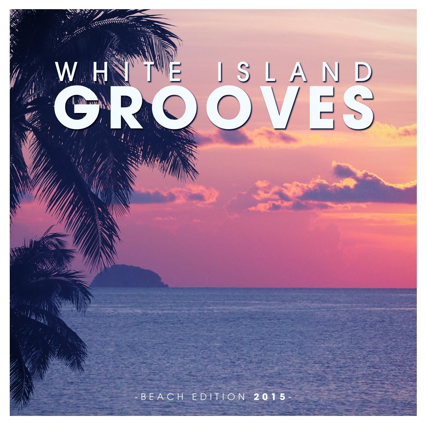 Постер альбома White Island Grooves - Beach Edition 2015